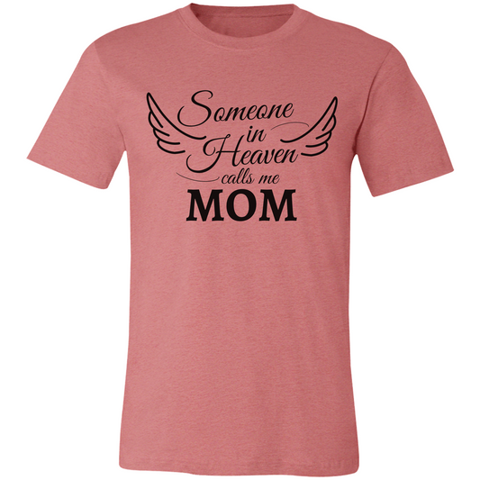 Someone in Heaven Calls Me Mom Shirt - Mother's Day Gift