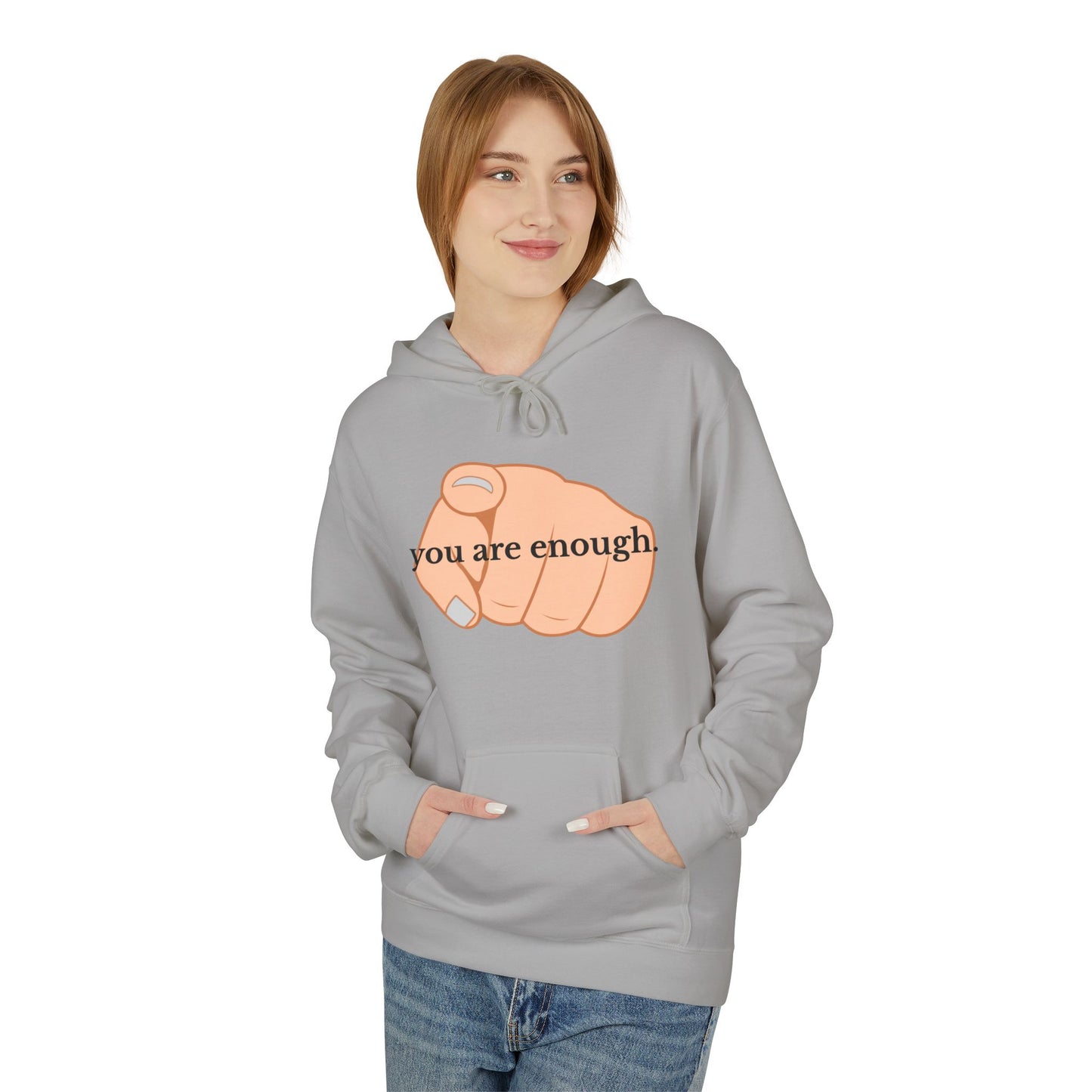 "You Are Enough" Inspirational Hoodie with Pointing Design (Back Message: Encouraging Note)