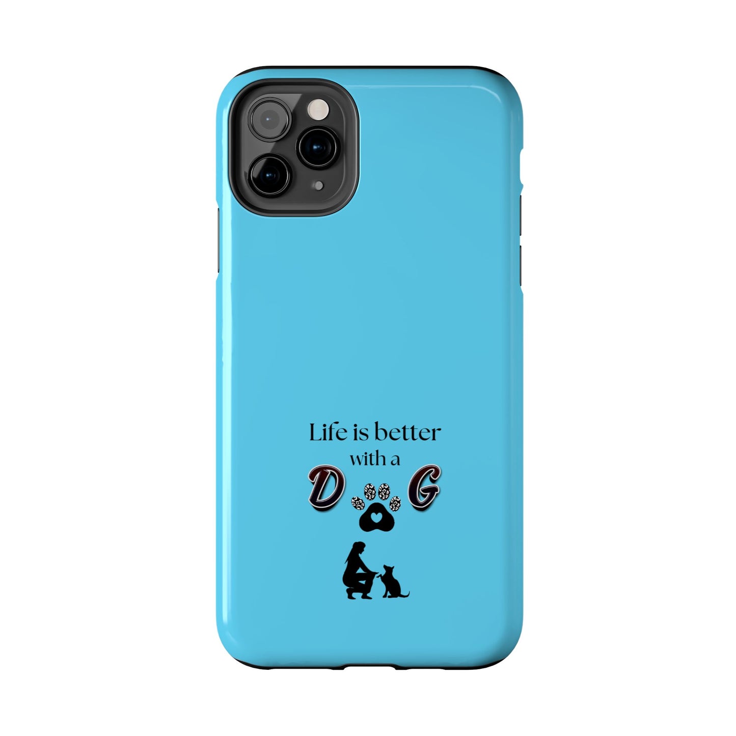 Dog Lover Tough Phone Case | Life is Better with a Dog | Gift for Pet Owners, Dog Mom, Birthday, Dog Adoption, Animal Lover