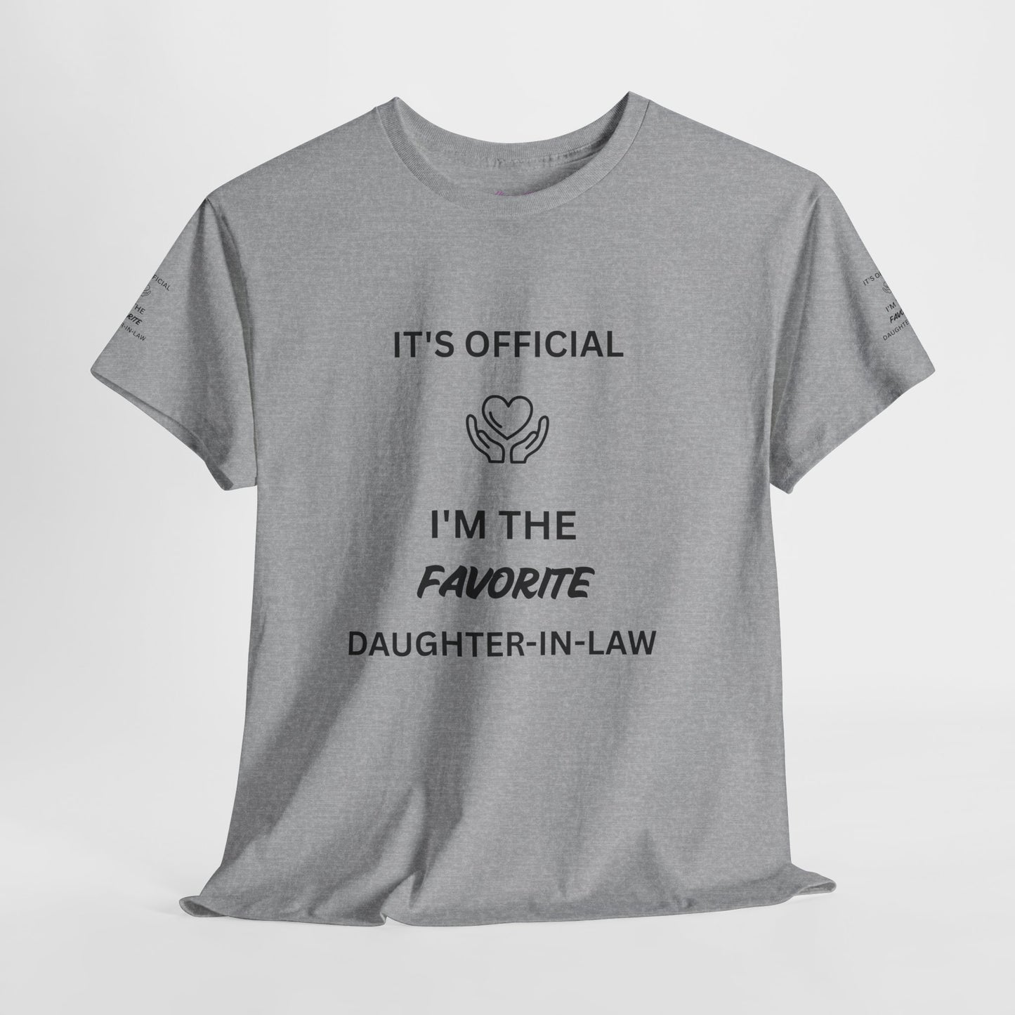 Favorite Daughter-in-Law T-Shirt - "It's Official I'm the Favorite" Gift Tee