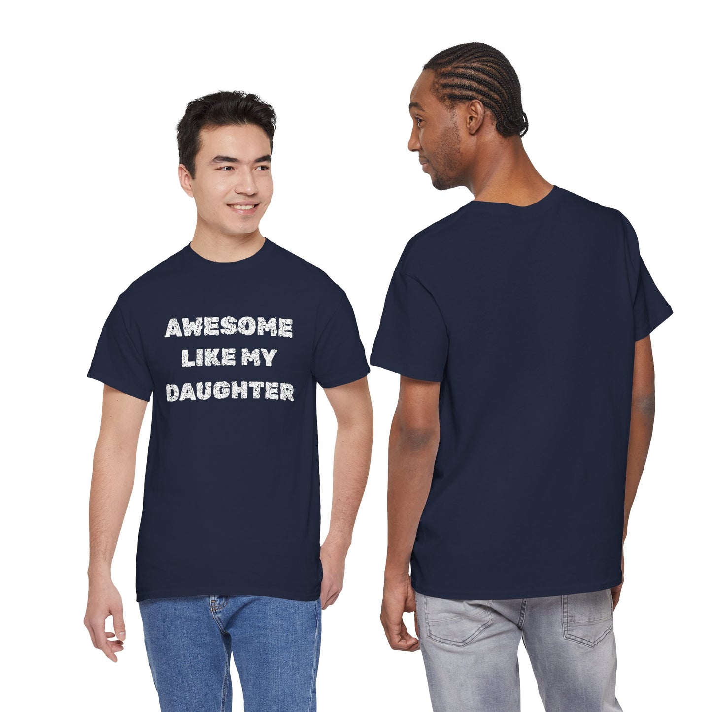 Awesome Like My Daughter T-Shirt, Proud Parent Tee