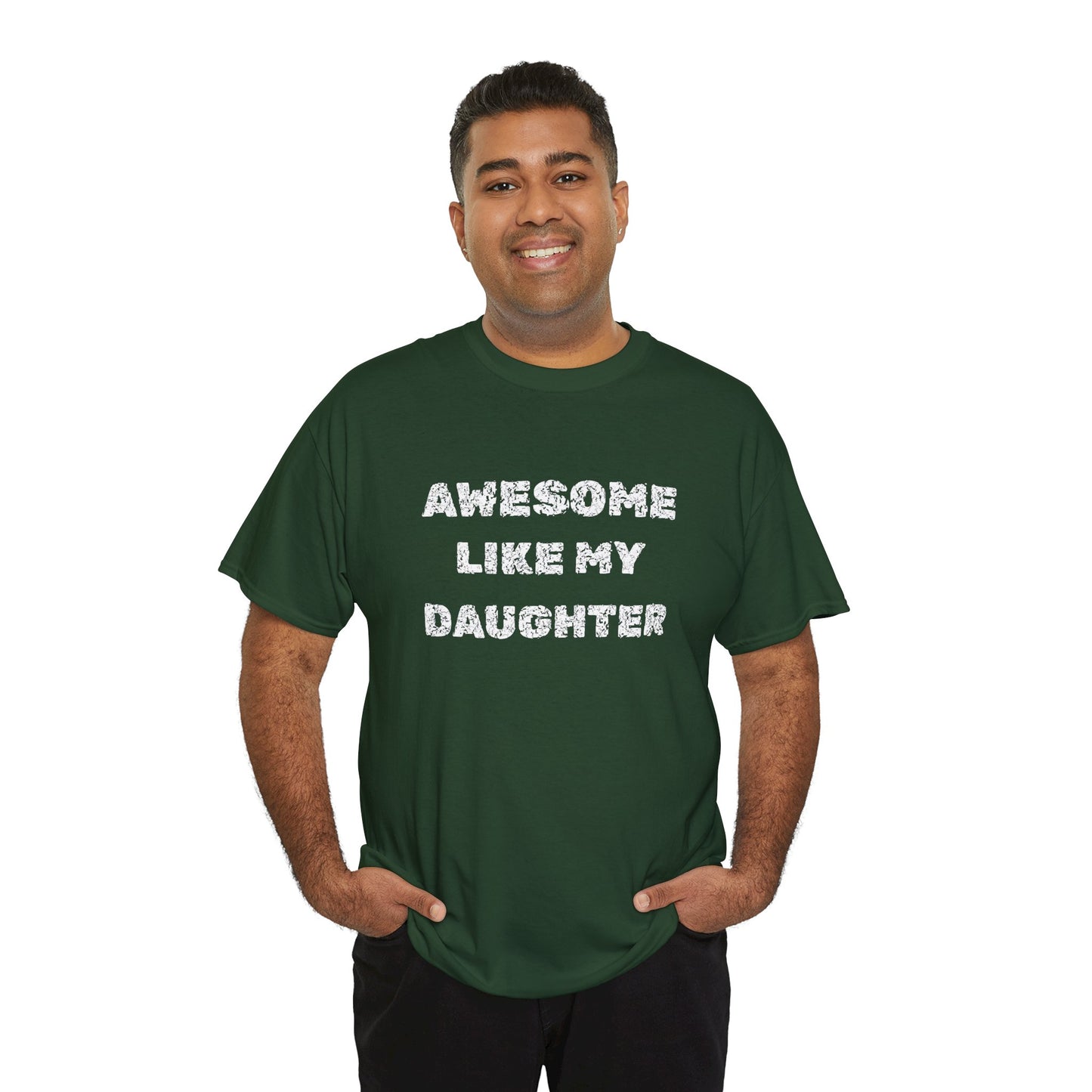 Awesome Like My Daughter T-Shirt, Proud Parent Tee
