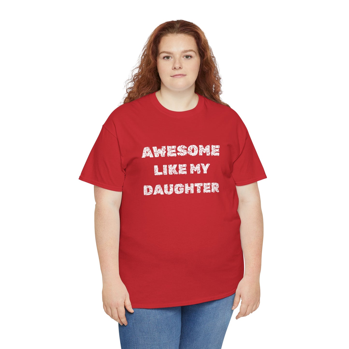 Awesome Like My Daughter T-Shirt, Proud Parent Tee