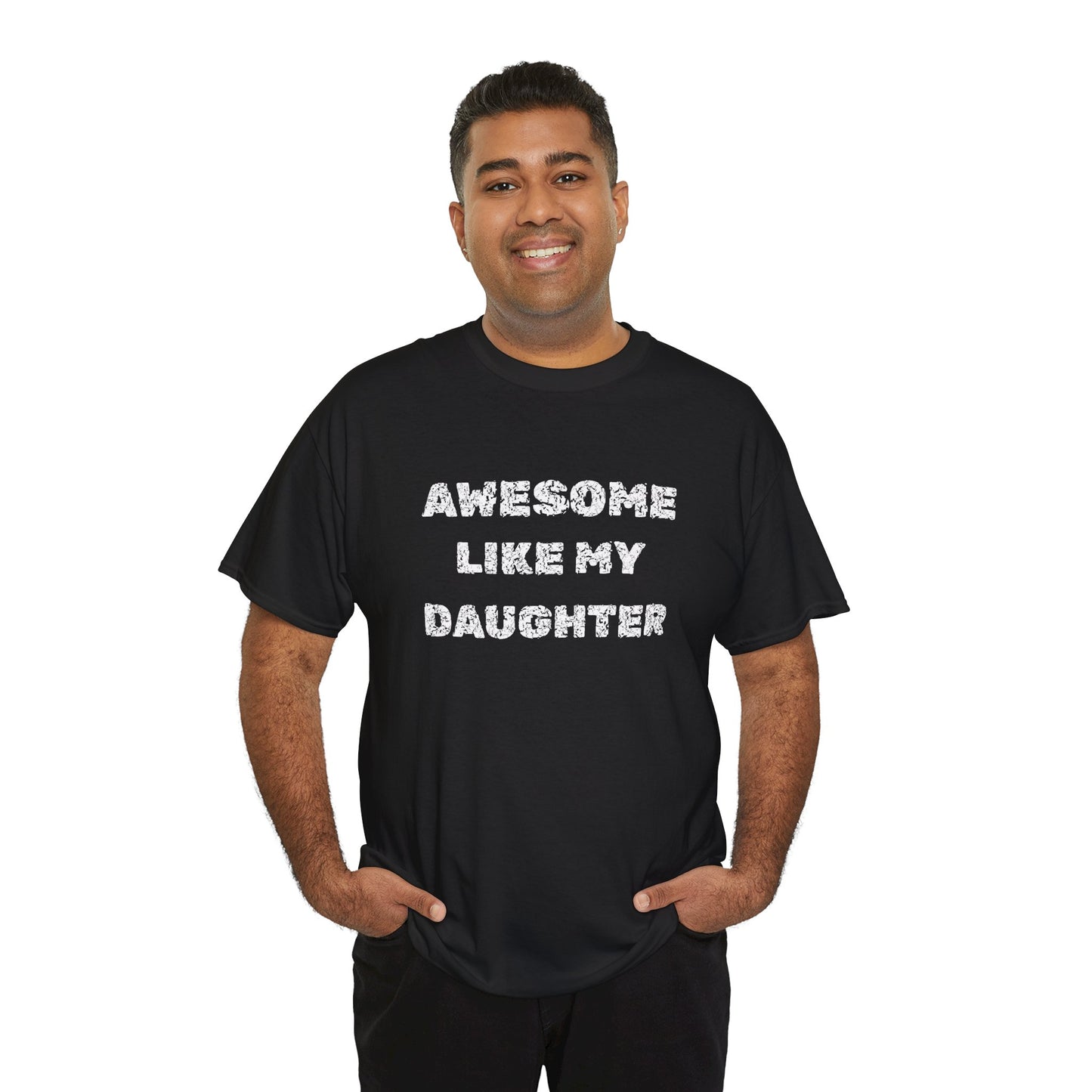 Awesome Like My Daughter T-Shirt, Proud Parent Tee