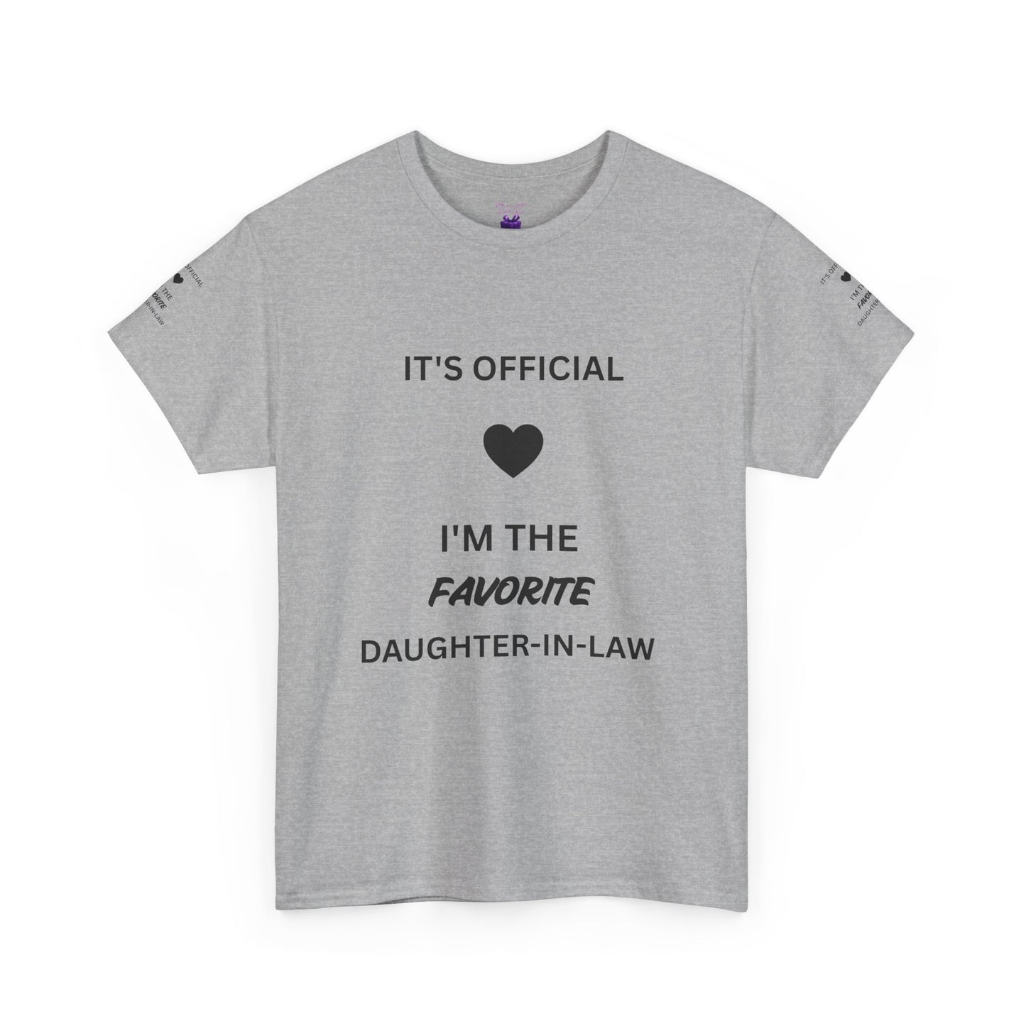Daughter-in-Law T-Shirt — "It's Official I'm the Favorite" Casual Tee