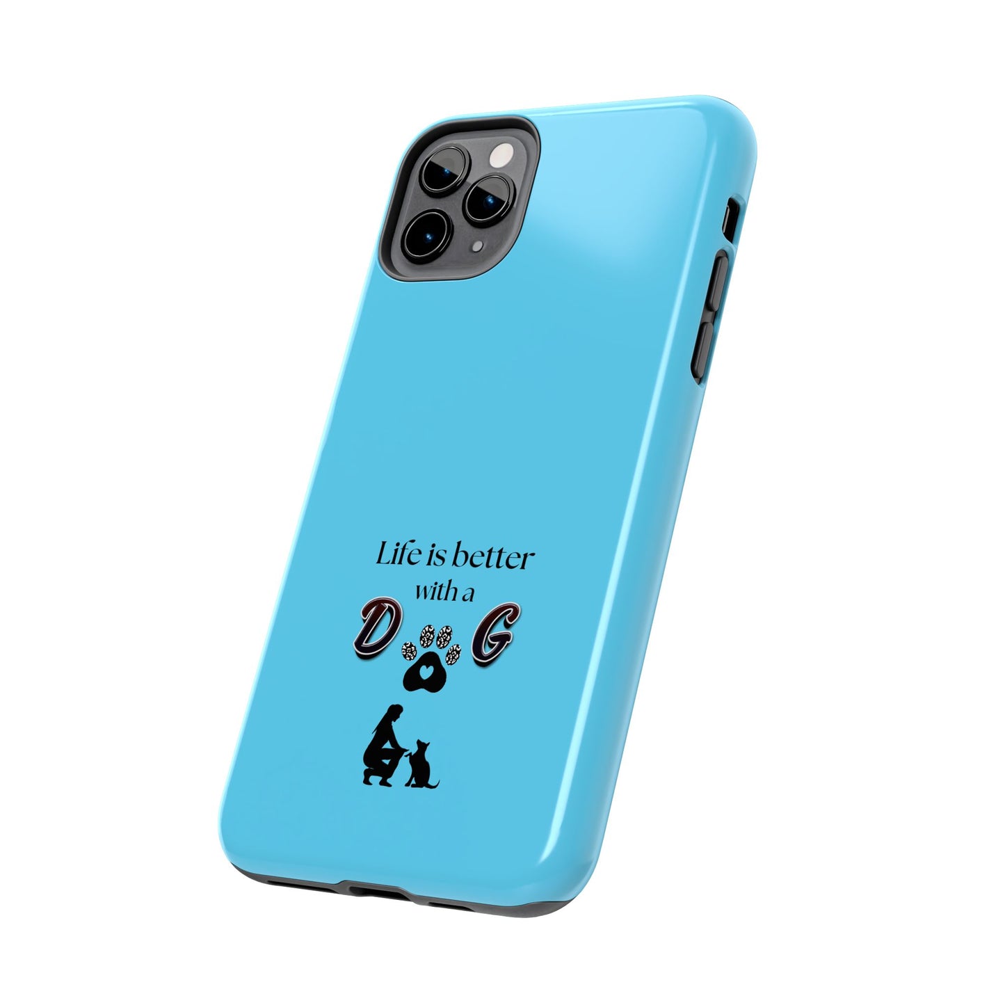 Dog Lover Tough Phone Case | Life is Better with a Dog | Gift for Pet Owners, Dog Mom, Birthday, Dog Adoption, Animal Lover