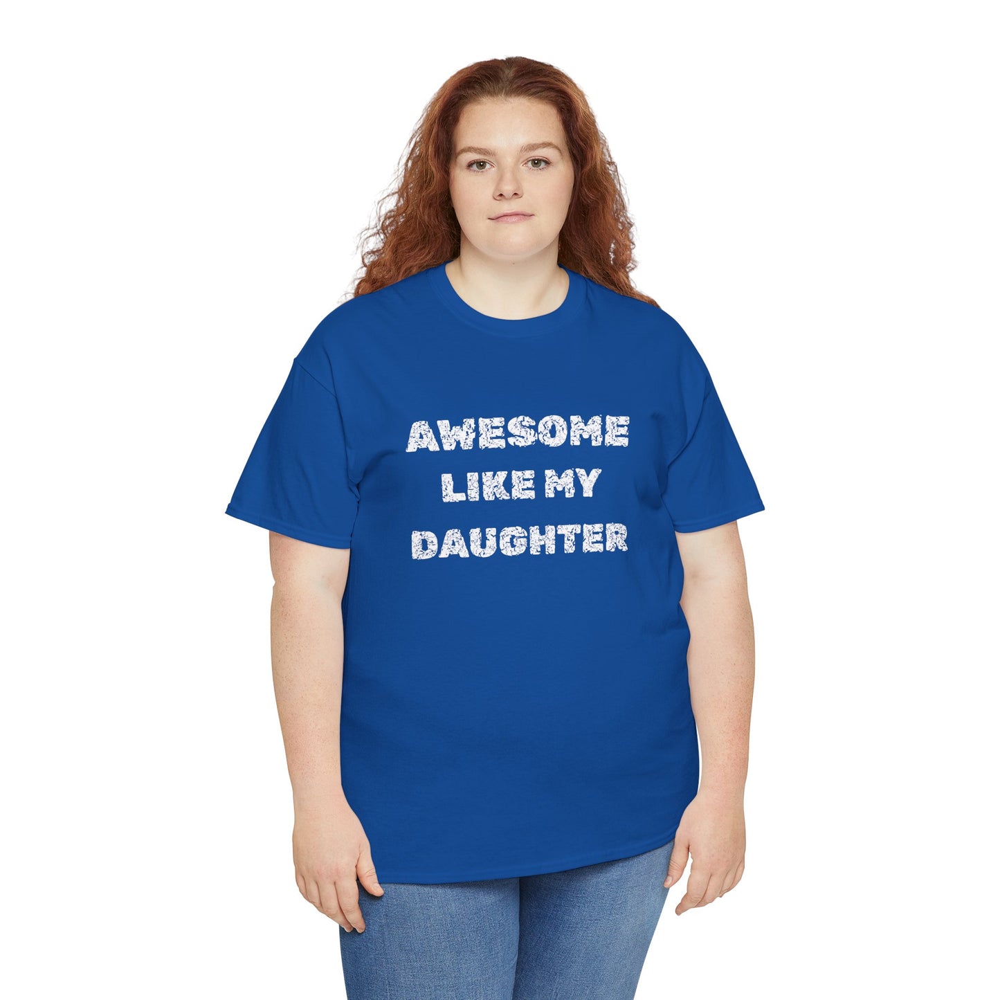 Awesome Like My Daughter T-Shirt, Proud Parent Tee