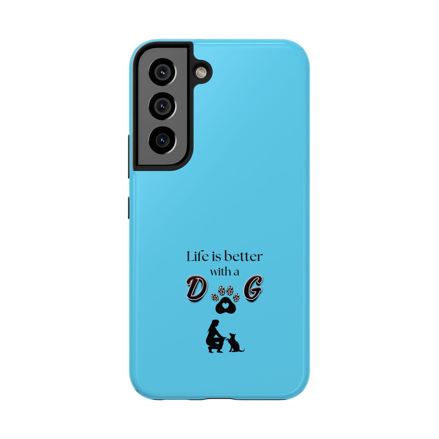 Dog Lover Tough Phone Case | Life is Better with a Dog | Gift for Pet Owners, Dog Mom, Birthday, Dog Adoption, Animal Lover