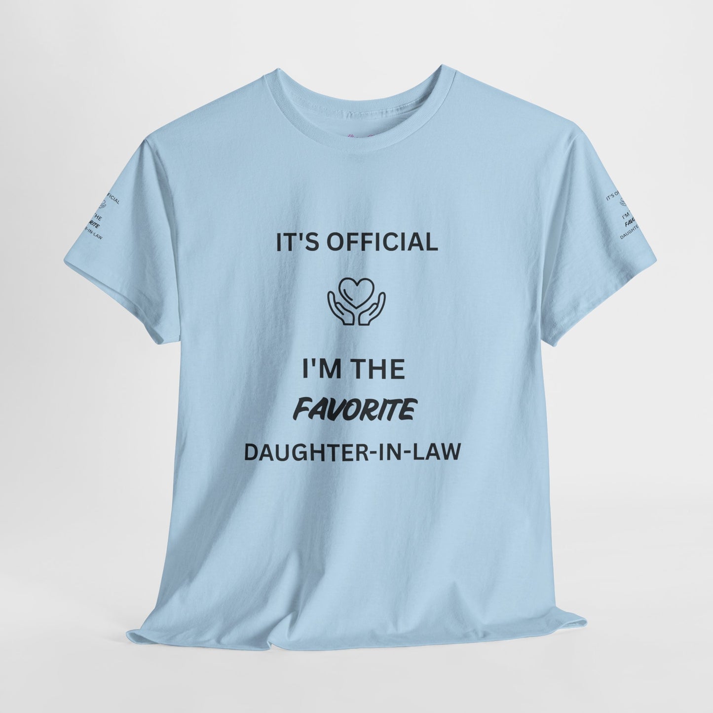 Favorite Daughter-in-Law T-Shirt - "It's Official I'm the Favorite" Gift Tee