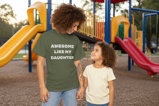 Awesome Like My Daughter T-Shirt, Proud Parent Tee