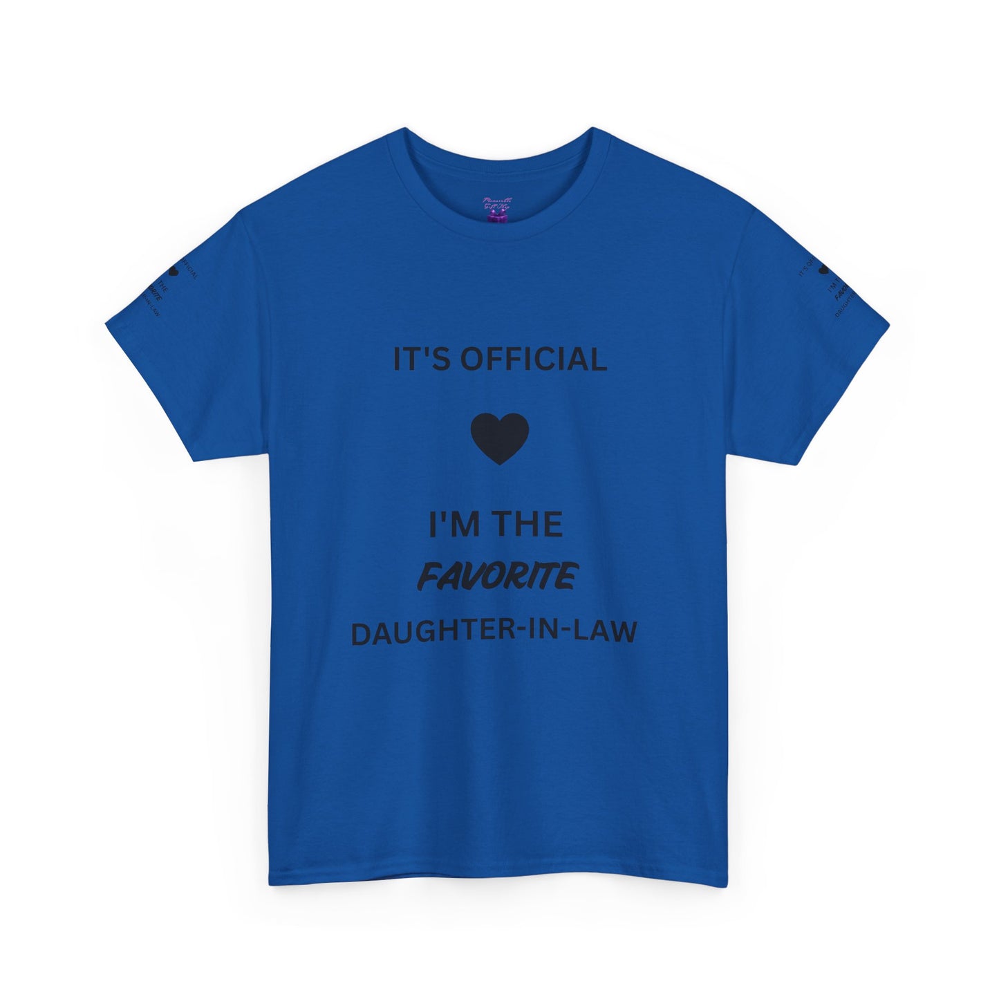Daughter-in-Law T-Shirt — "It's Official I'm the Favorite" Casual Tee