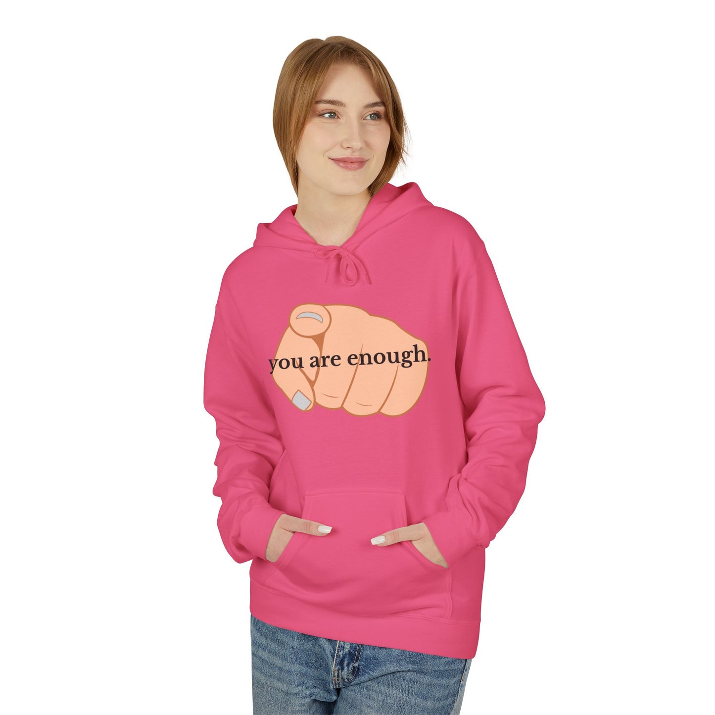 "You Are Enough" Inspirational Hoodie with Pointing Design (Back Message: Encouraging Note)