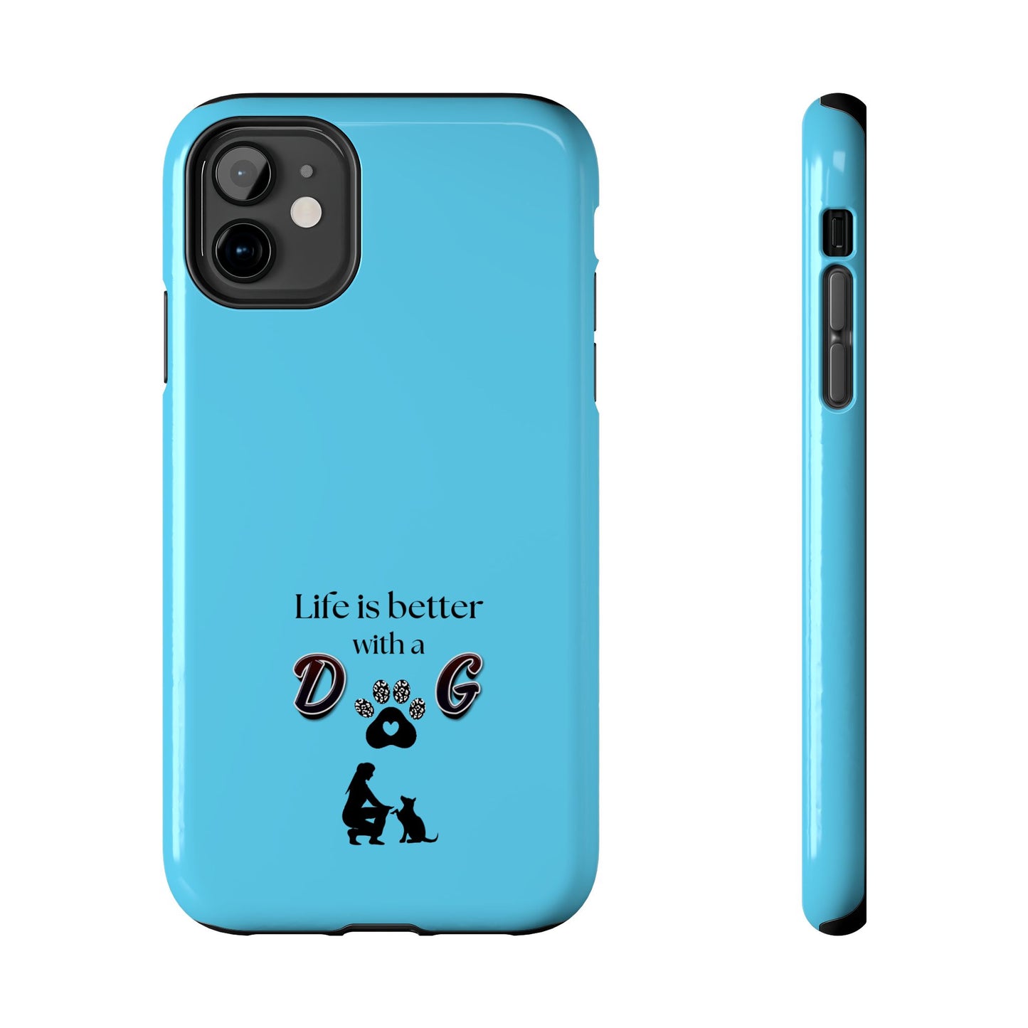 Dog Lover Tough Phone Case | Life is Better with a Dog | Gift for Pet Owners, Dog Mom, Birthday, Dog Adoption, Animal Lover
