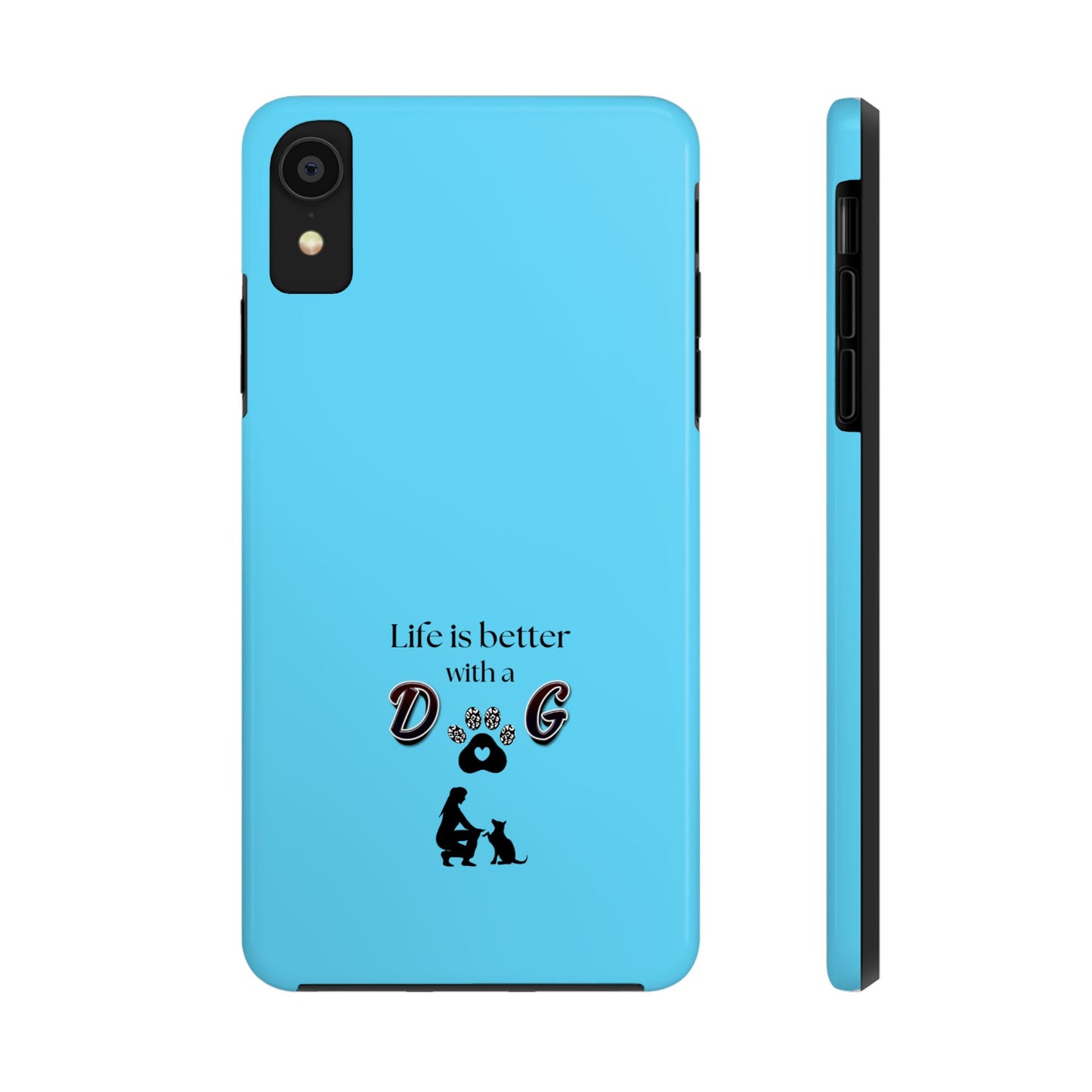 Dog Lover Tough Phone Case | Life is Better with a Dog | Gift for Pet Owners, Dog Mom, Birthday, Dog Adoption, Animal Lover