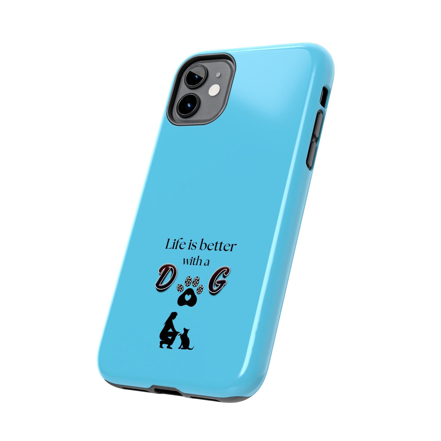 Dog Lover Tough Phone Case | Life is Better with a Dog | Gift for Pet Owners, Dog Mom, Birthday, Dog Adoption, Animal Lover