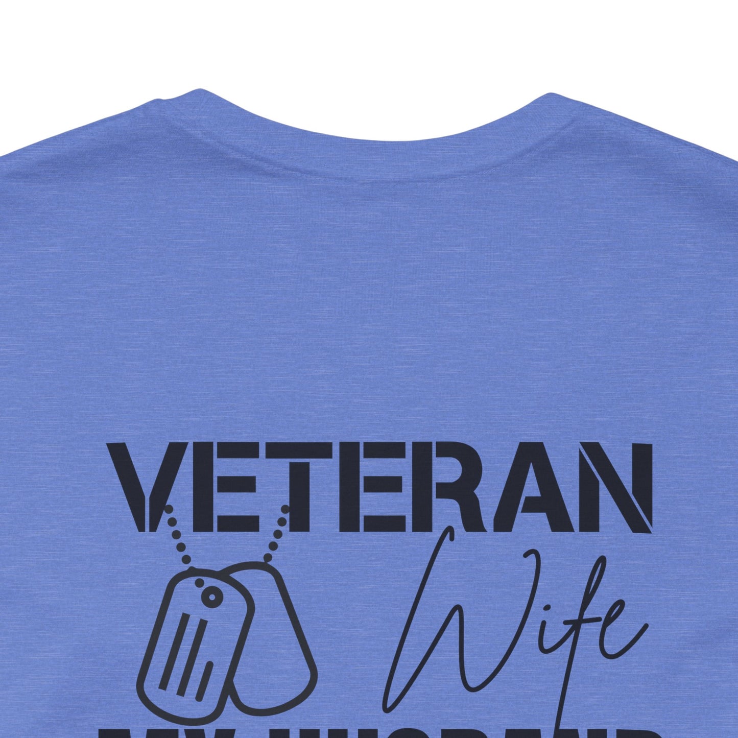 Veteran Wife T-Shirt — Proud Military Spouse Tee