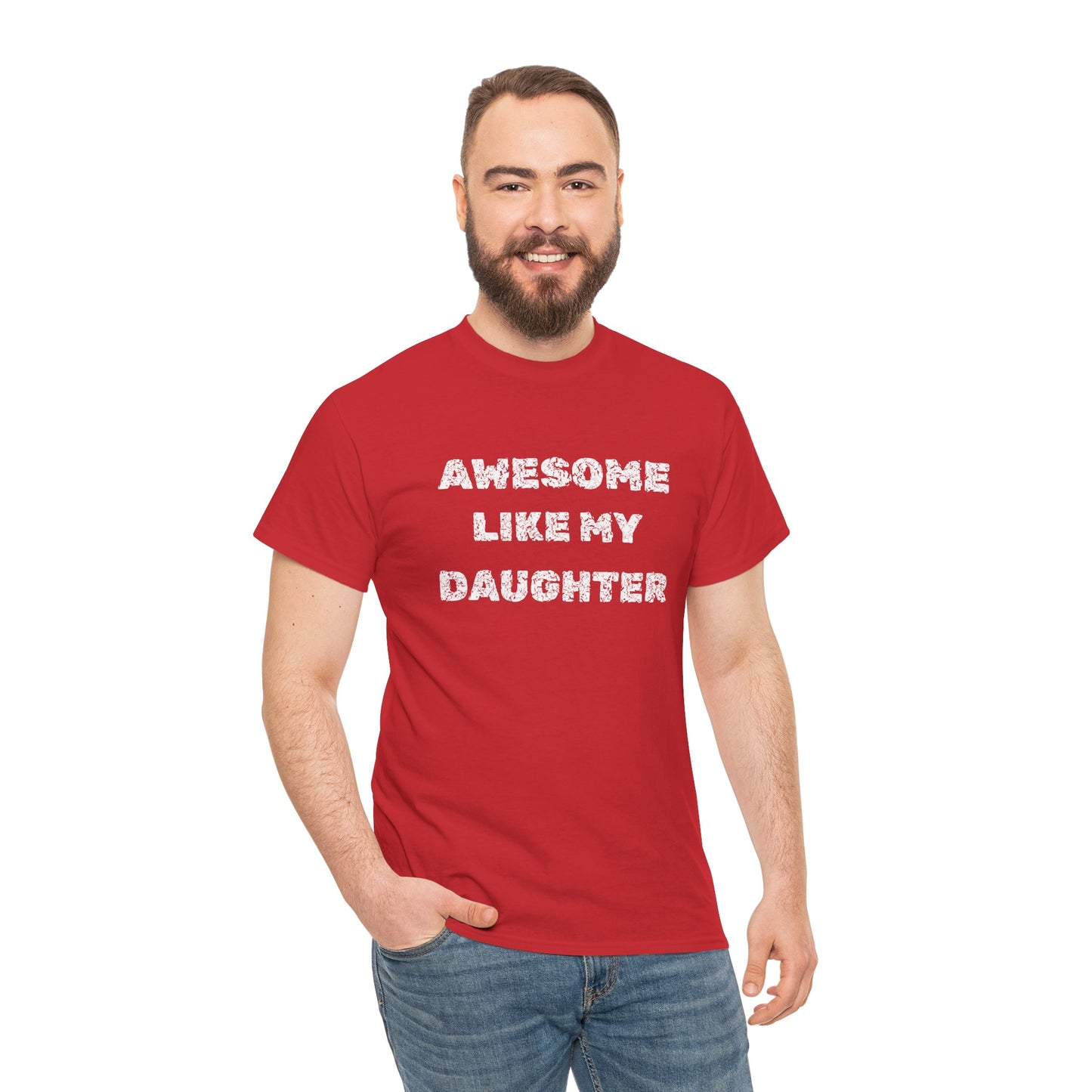 Awesome Like My Daughter T-Shirt, Proud Parent Tee