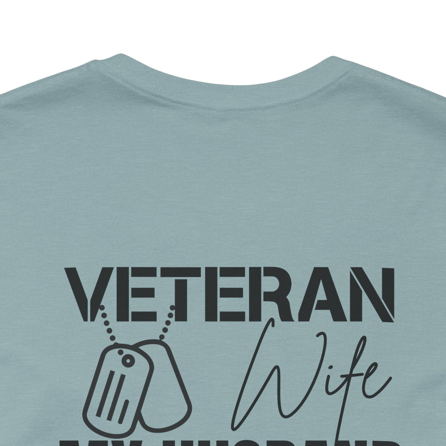 Veteran Wife T-Shirt — Proud Military Spouse Tee