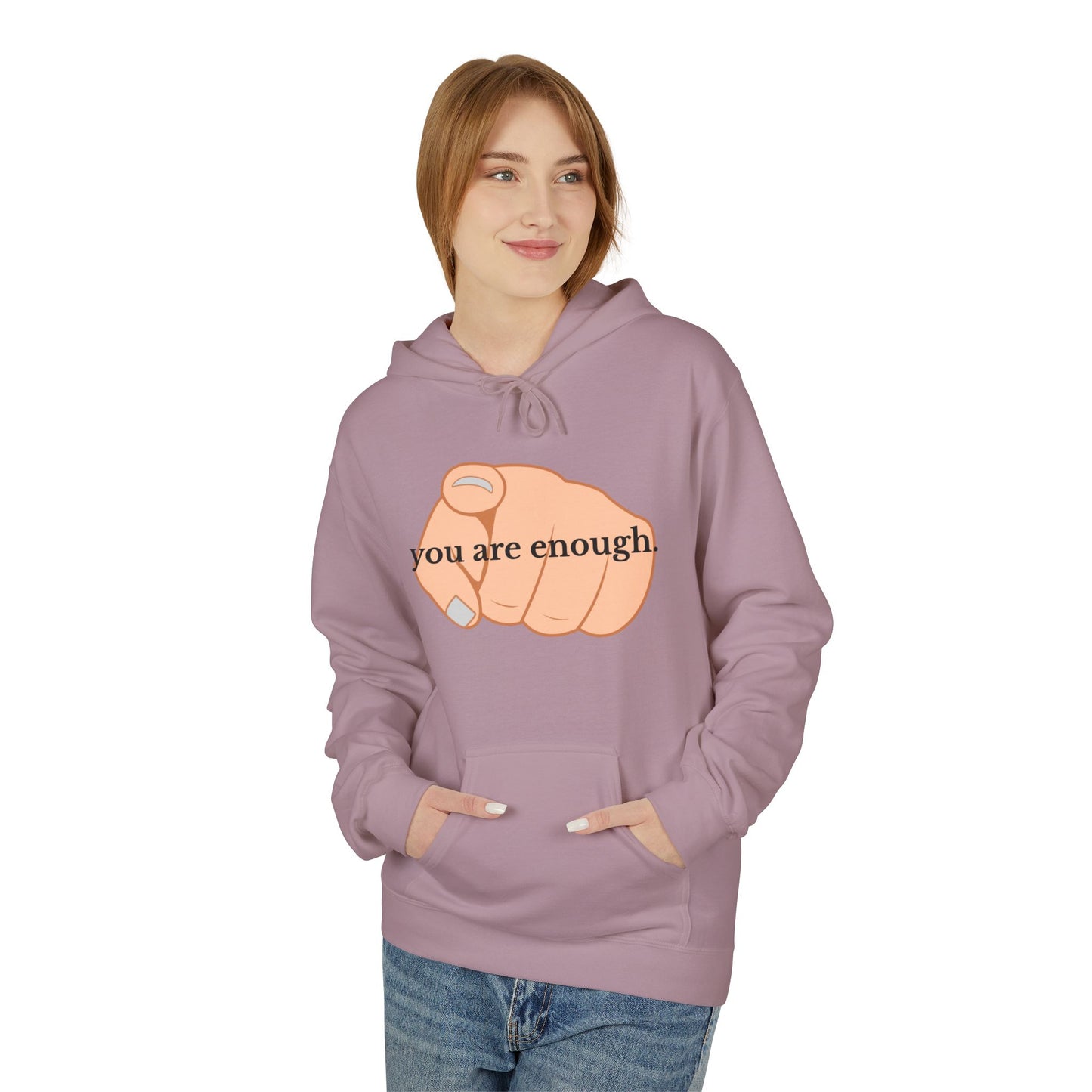 "You Are Enough" Inspirational Hoodie with Pointing Design (Back Message: Encouraging Note)
