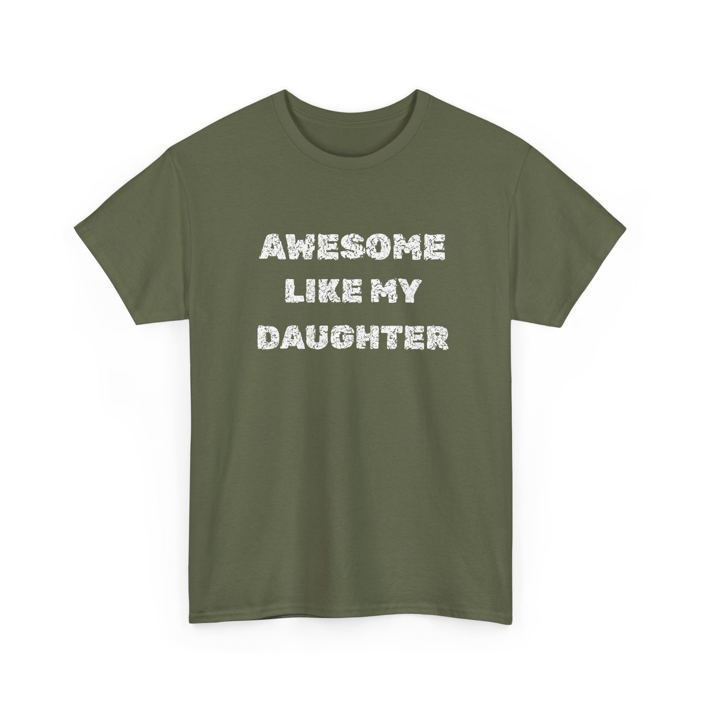 Awesome Like My Daughter T-Shirt, Proud Parent Tee