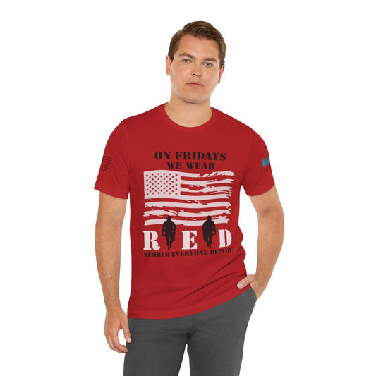 Remember Everyone Deployed T-Shirt - Support Our Troops