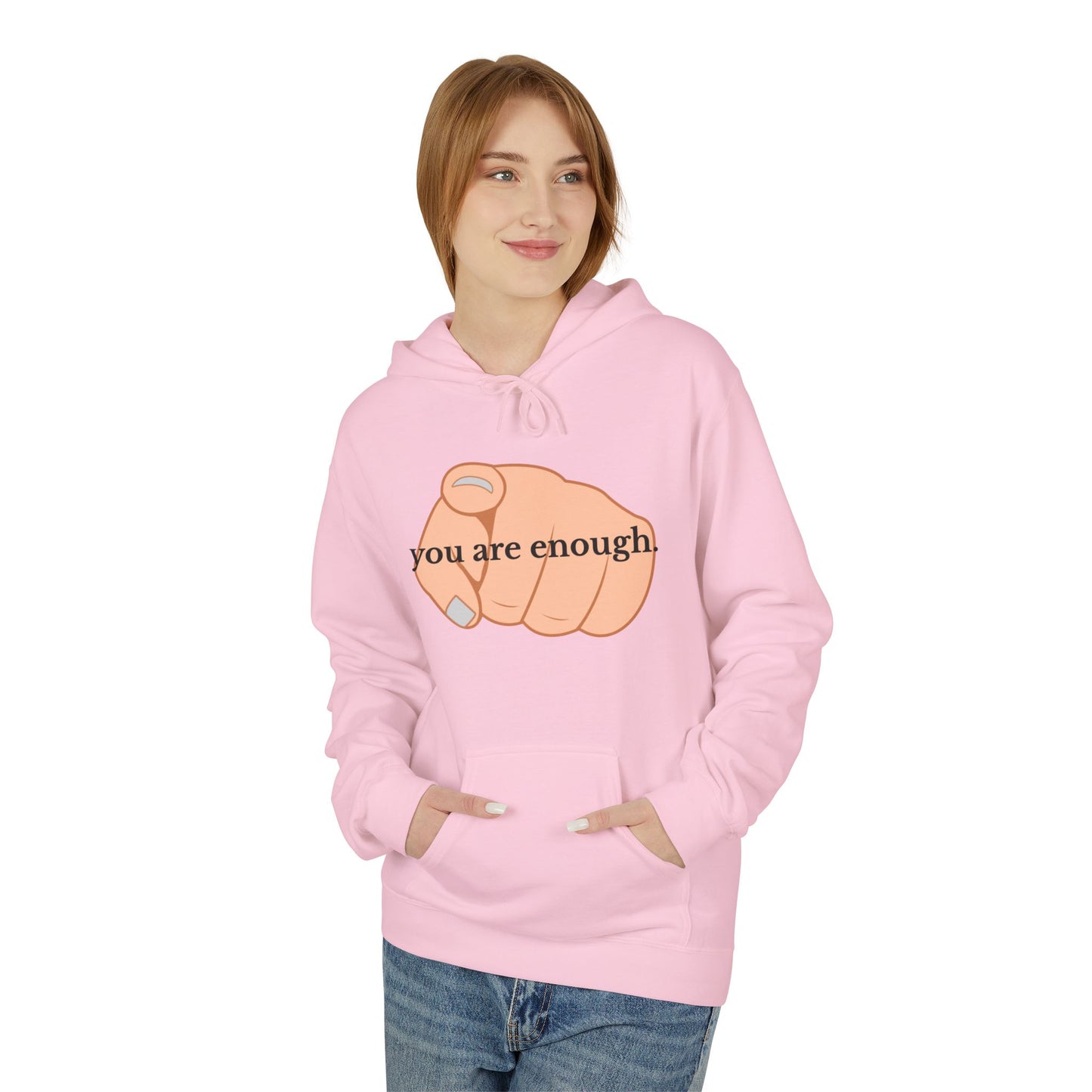 "You Are Enough" Inspirational Hoodie with Pointing Design (Back Message: Encouraging Note)