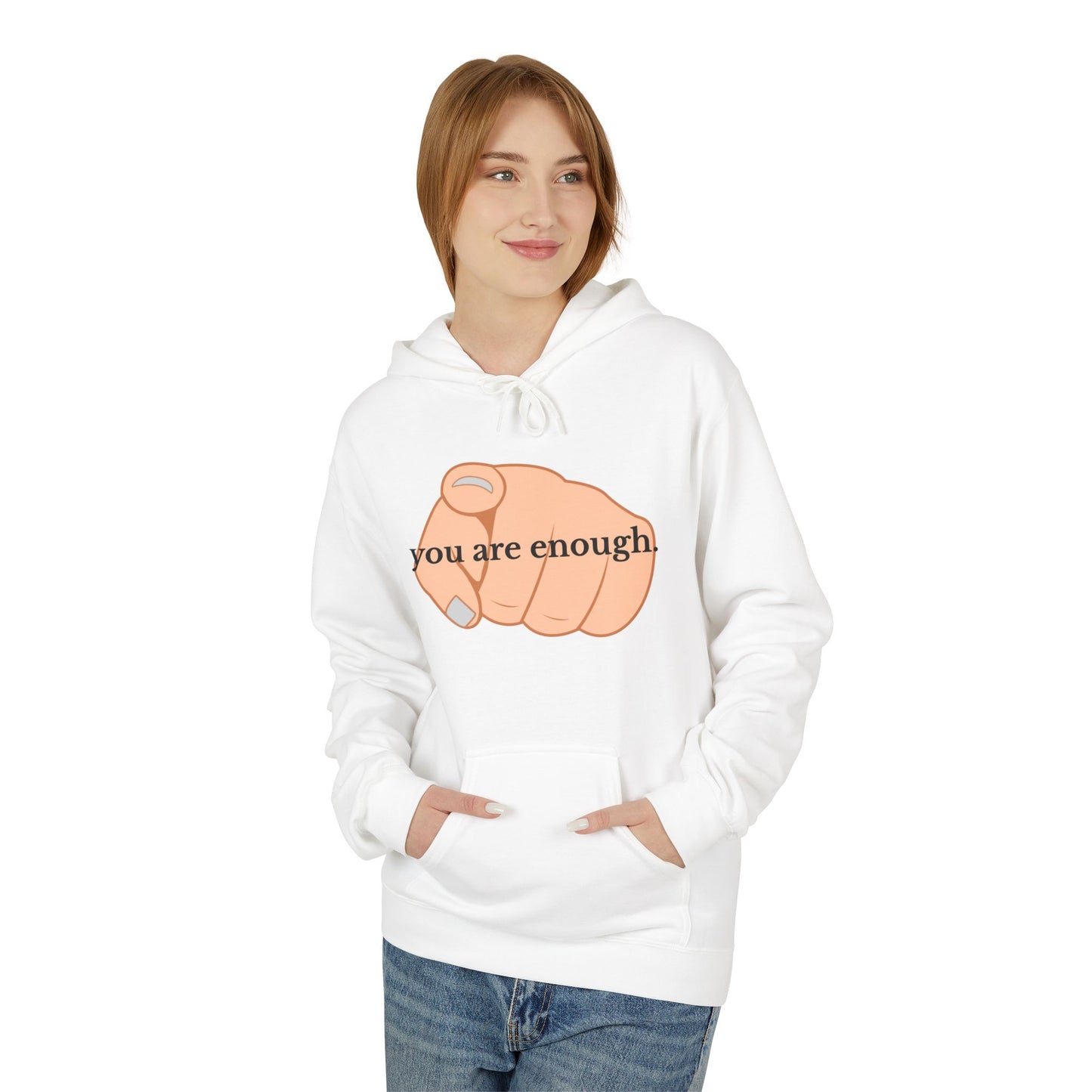 "You Are Enough" Inspirational Hoodie with Pointing Design (Back Message: Encouraging Note)
