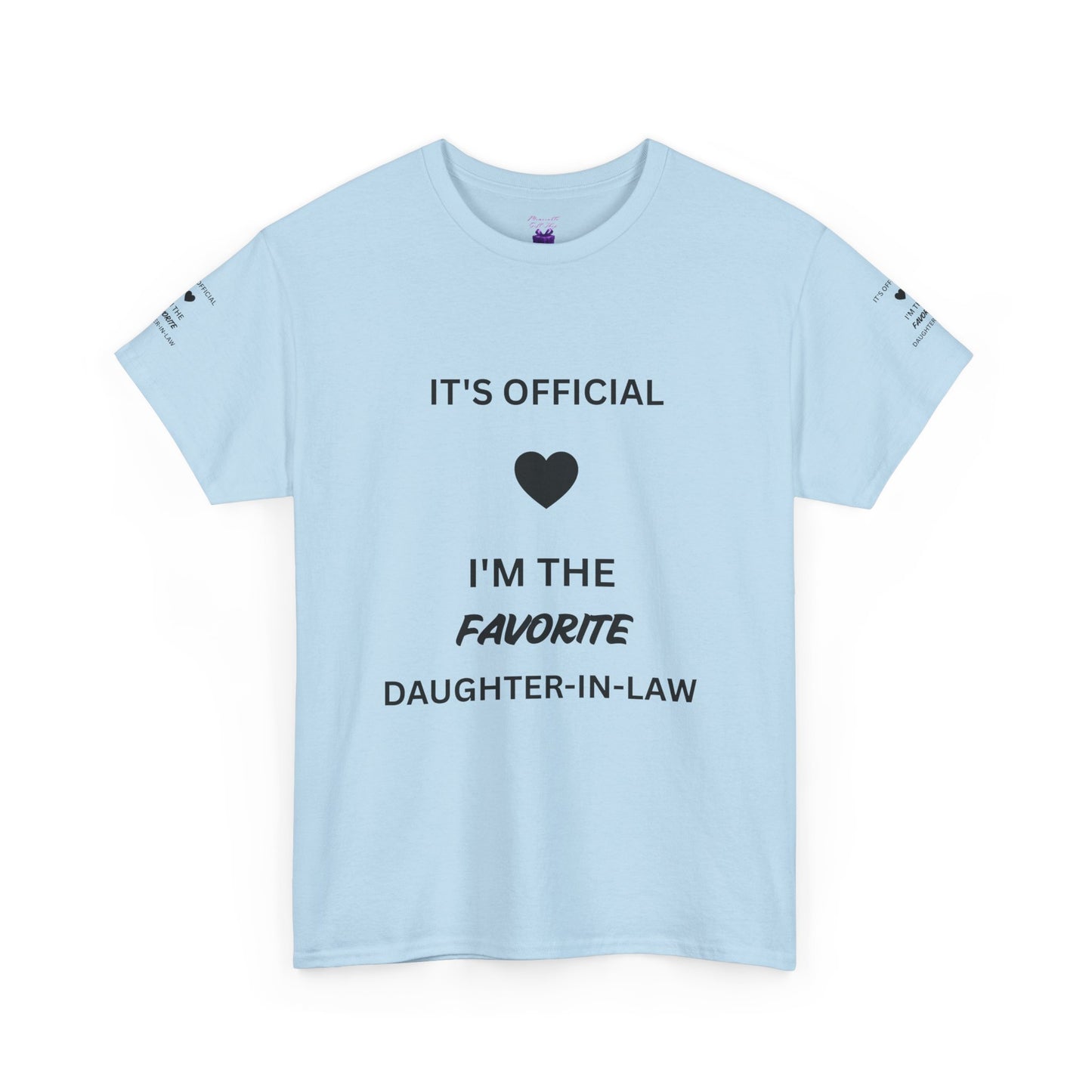 Daughter-in-Law T-Shirt — "It's Official I'm the Favorite" Casual Tee