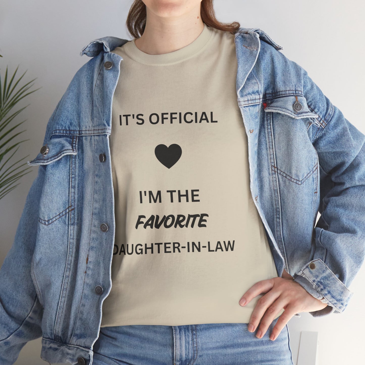 Daughter-in-Law T-Shirt — "It's Official I'm the Favorite" Casual Tee