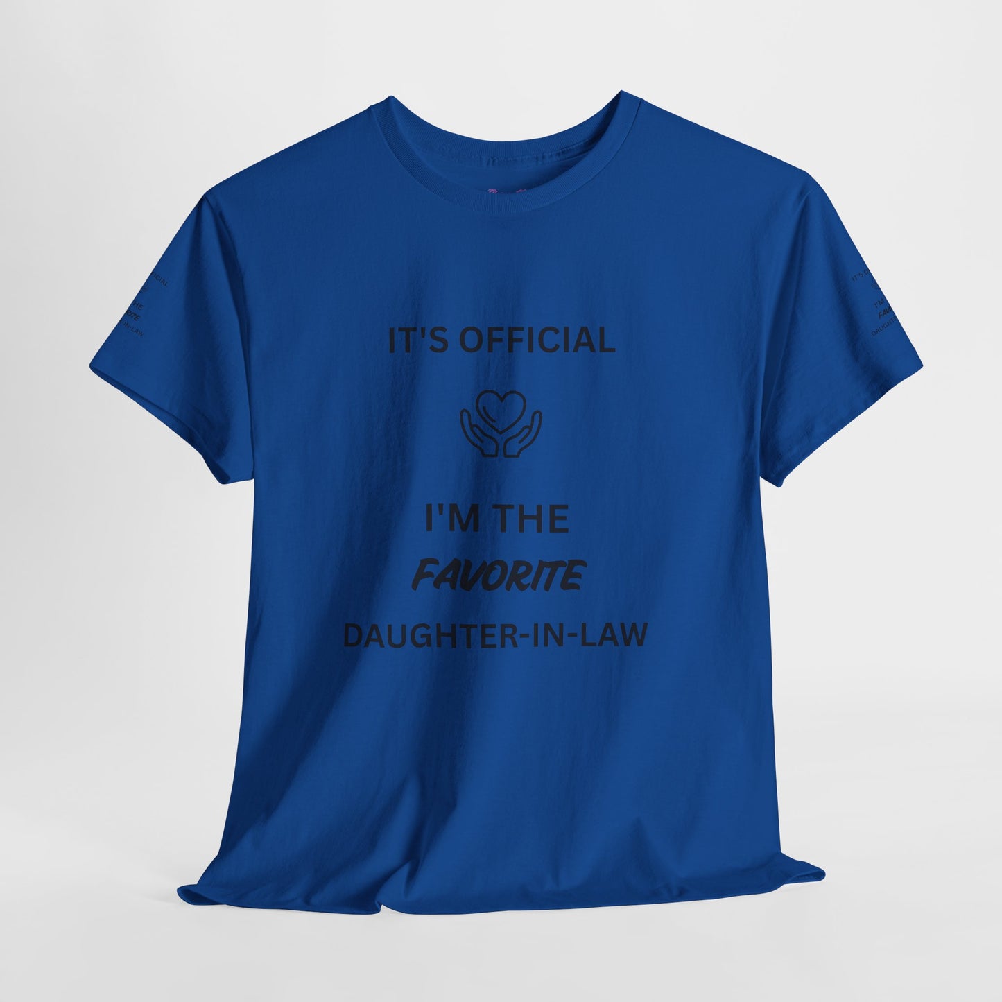 Favorite Daughter-in-Law T-Shirt - "It's Official I'm the Favorite" Gift Tee