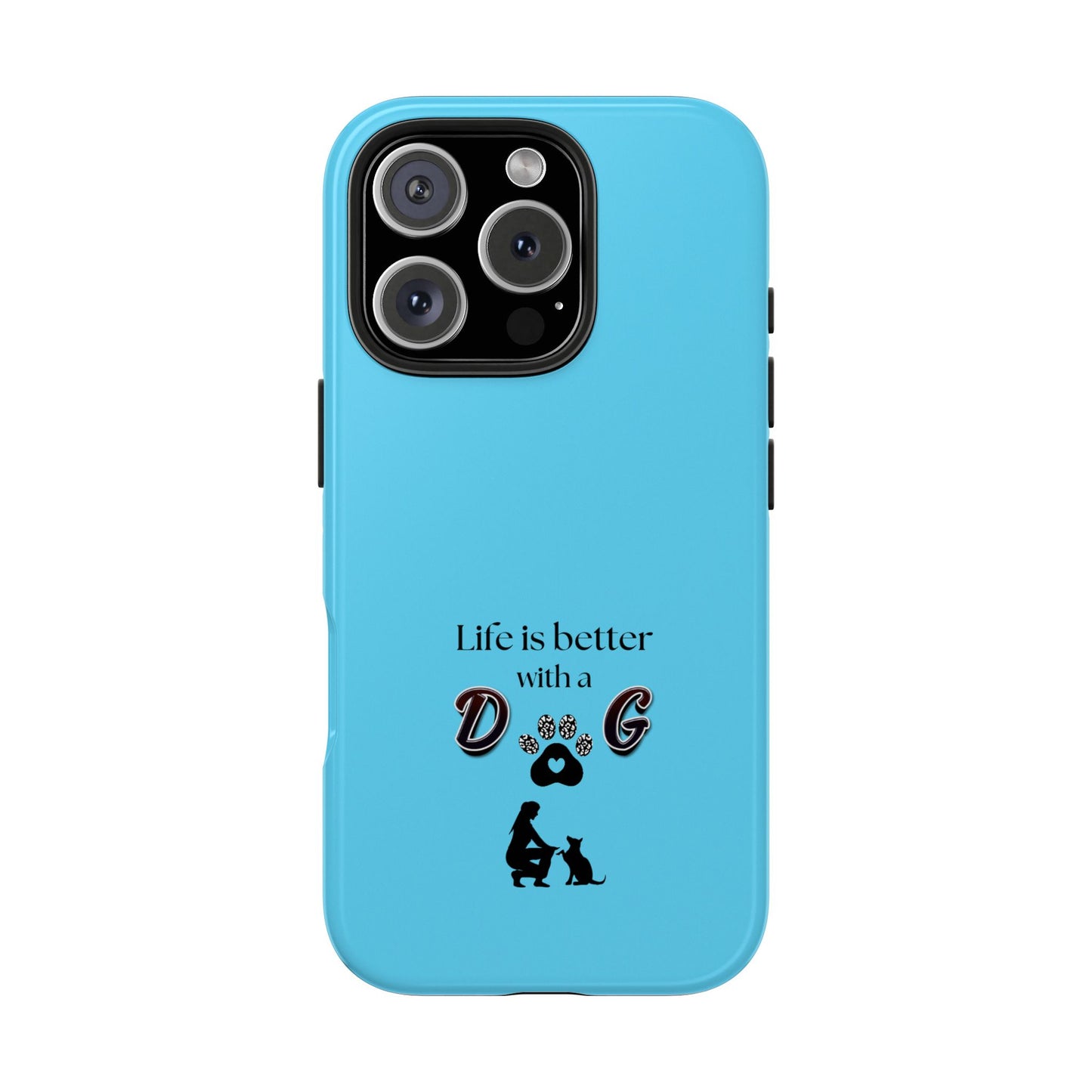 Dog Lover Tough Phone Case | Life is Better with a Dog | Gift for Pet Owners, Dog Mom, Birthday, Dog Adoption, Animal Lover