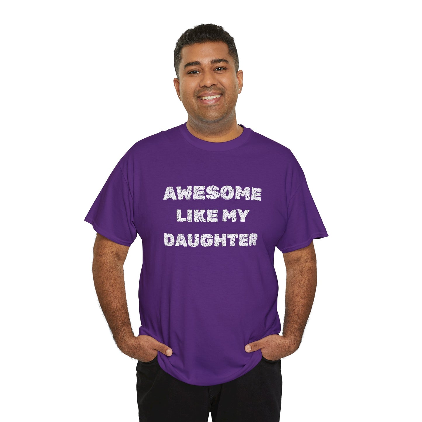 Awesome Like My Daughter T-Shirt, Proud Parent Tee