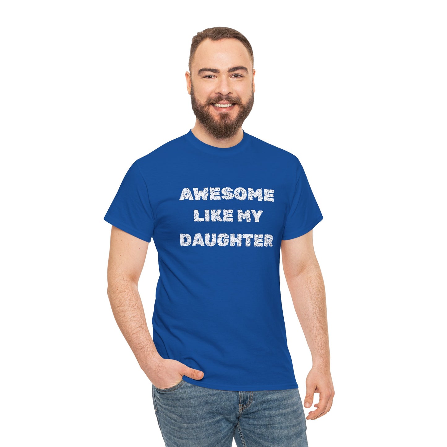 Awesome Like My Daughter T-Shirt, Proud Parent Tee