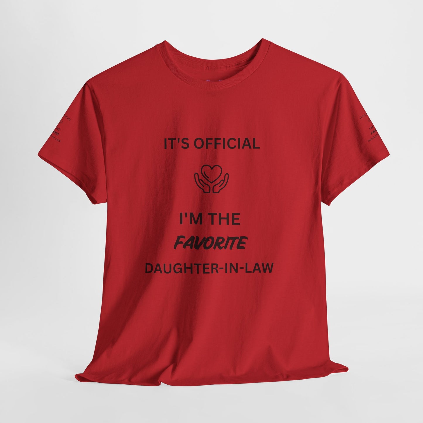 Favorite Daughter-in-Law T-Shirt - "It's Official I'm the Favorite" Gift Tee