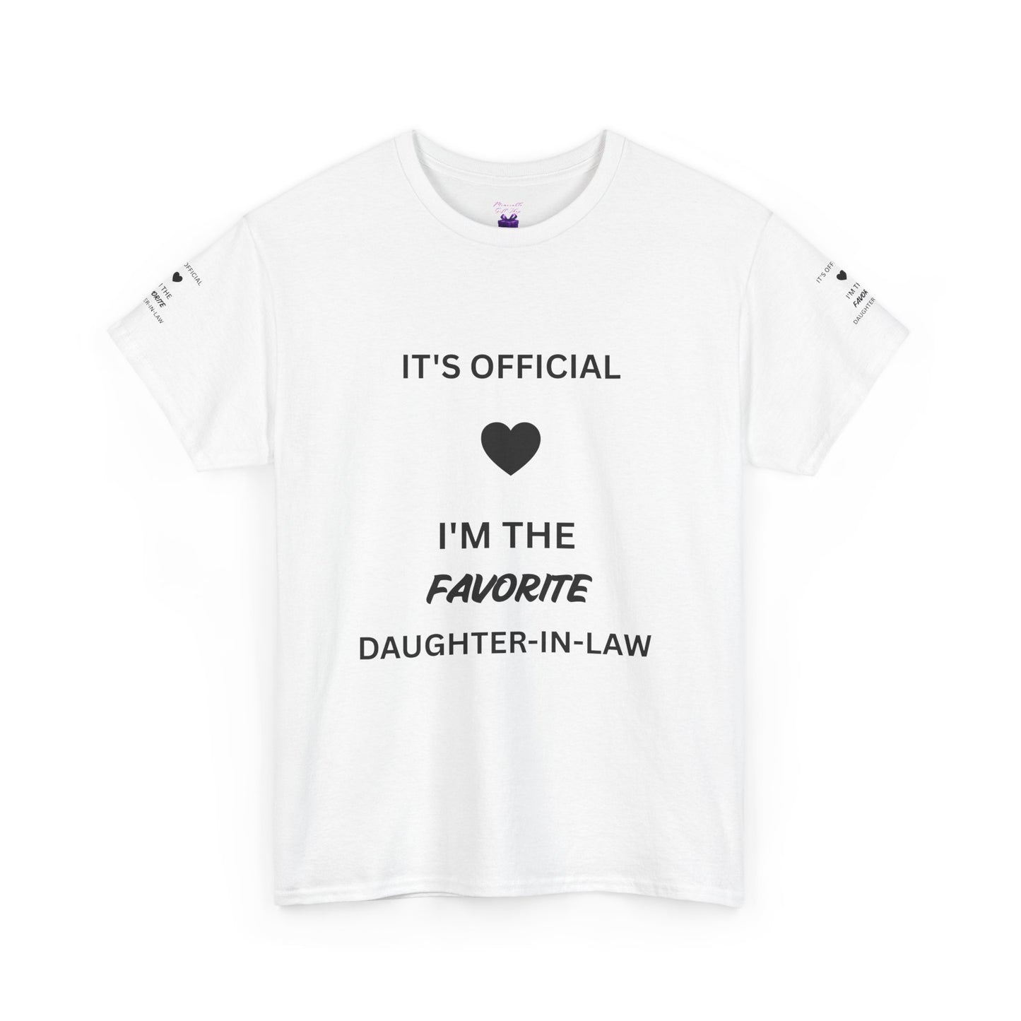 Daughter-in-Law T-Shirt — "It's Official I'm the Favorite" Casual Tee