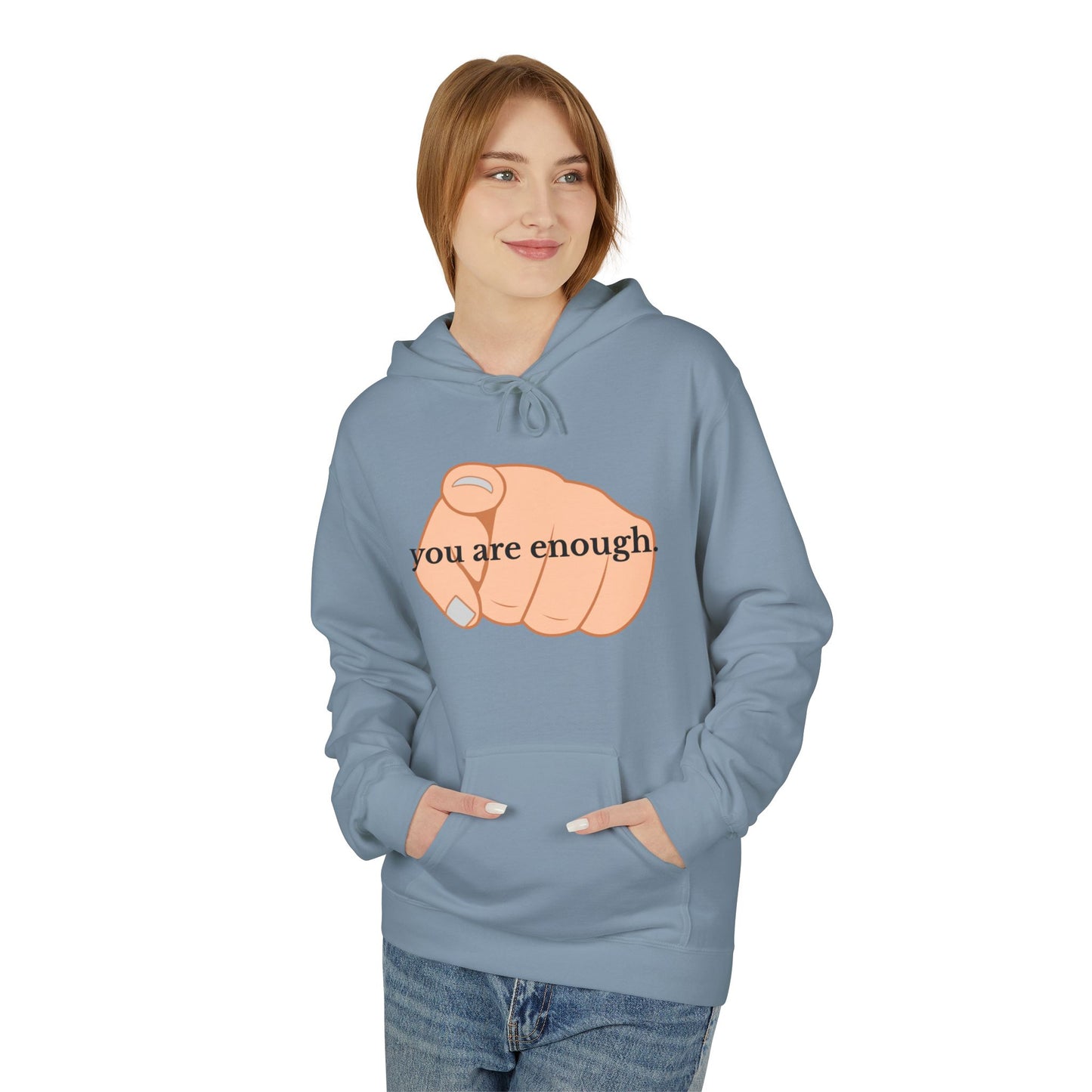 "You Are Enough" Inspirational Hoodie with Pointing Design (Back Message: Encouraging Note)