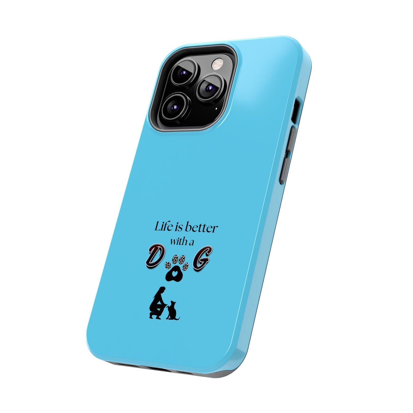 Dog Lover Tough Phone Case | Life is Better with a Dog | Gift for Pet Owners, Dog Mom, Birthday, Dog Adoption, Animal Lover