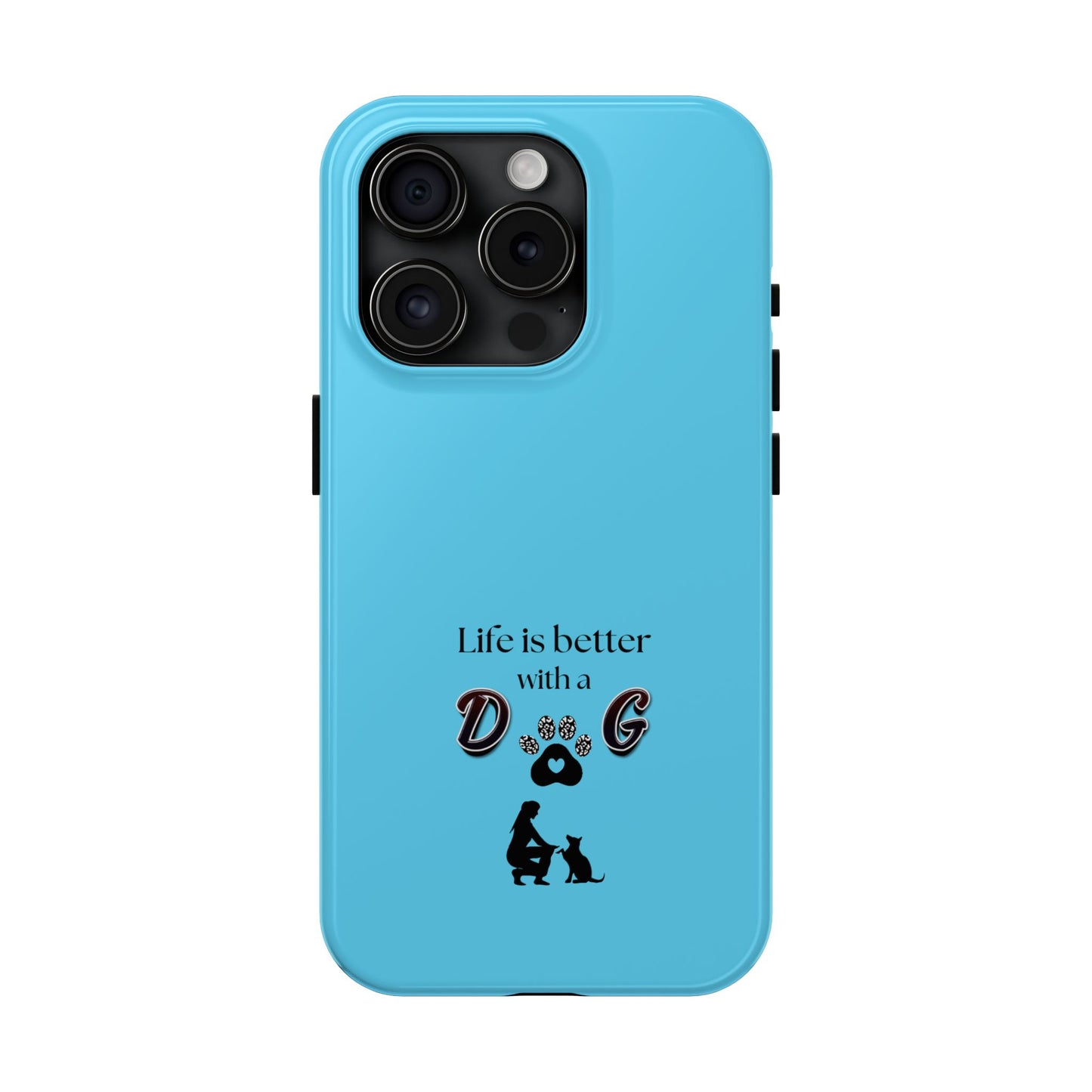 Dog Lover Tough Phone Case | Life is Better with a Dog | Gift for Pet Owners, Dog Mom, Birthday, Dog Adoption, Animal Lover