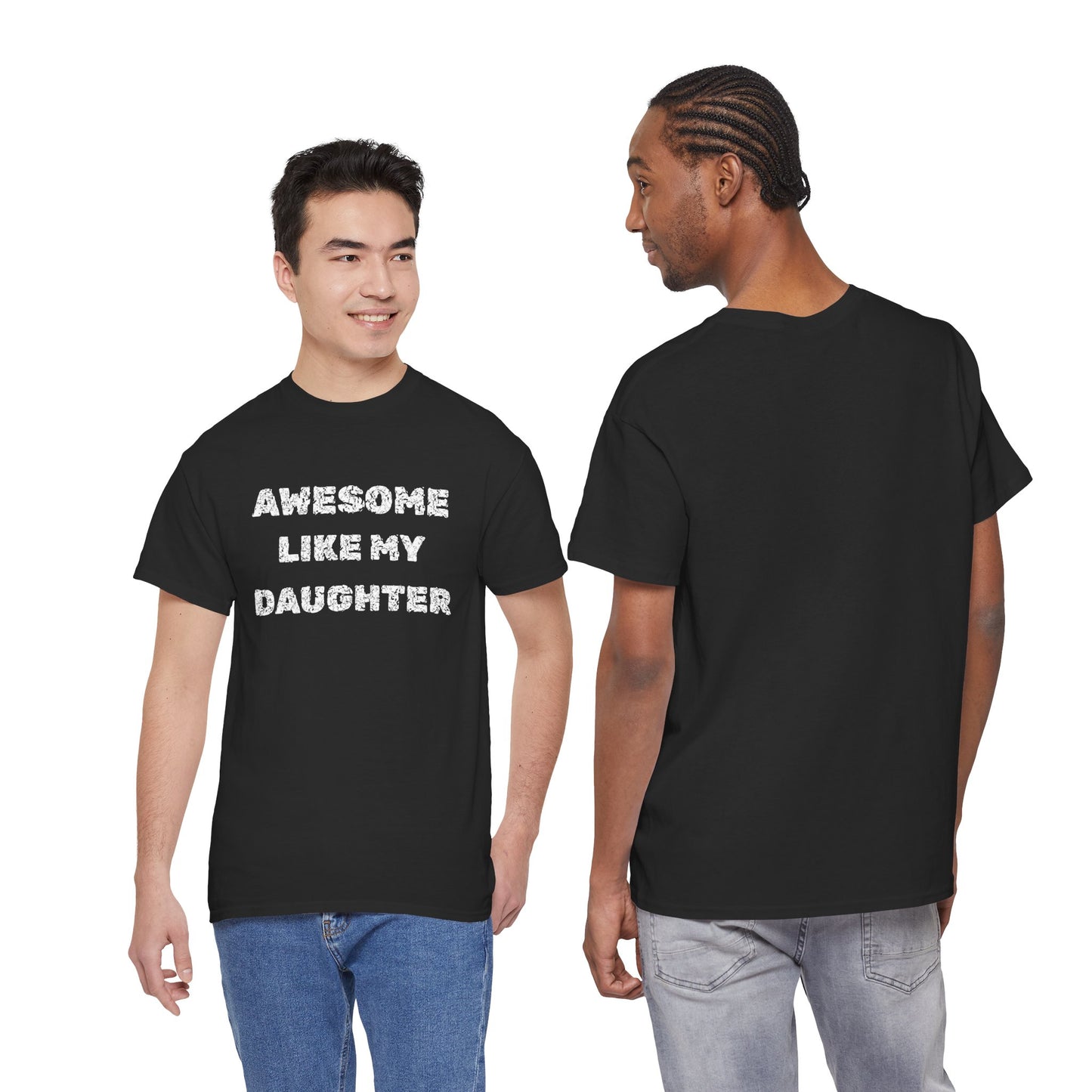 Awesome Like My Daughter T-Shirt, Proud Parent Tee