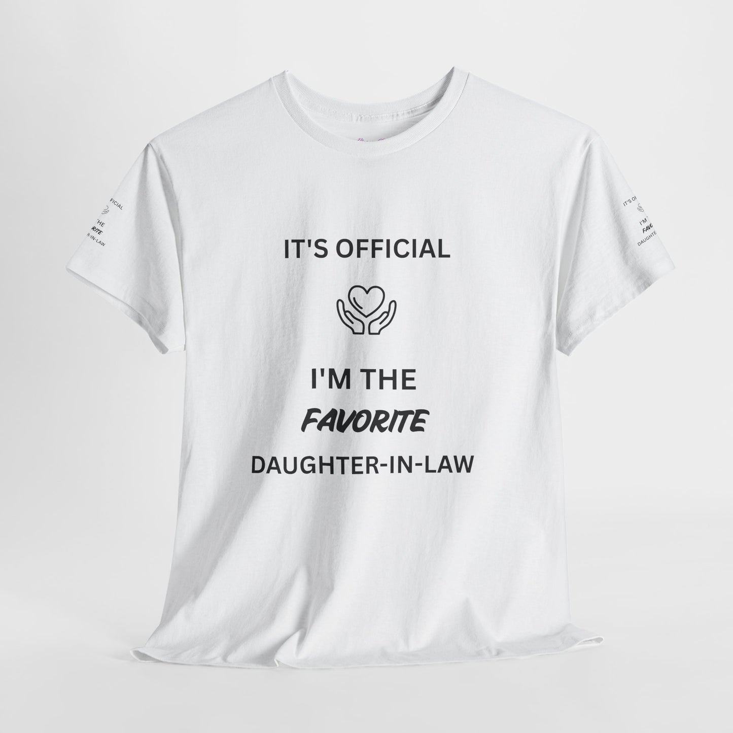 Favorite Daughter-in-Law T-Shirt - "It's Official I'm the Favorite" Gift Tee