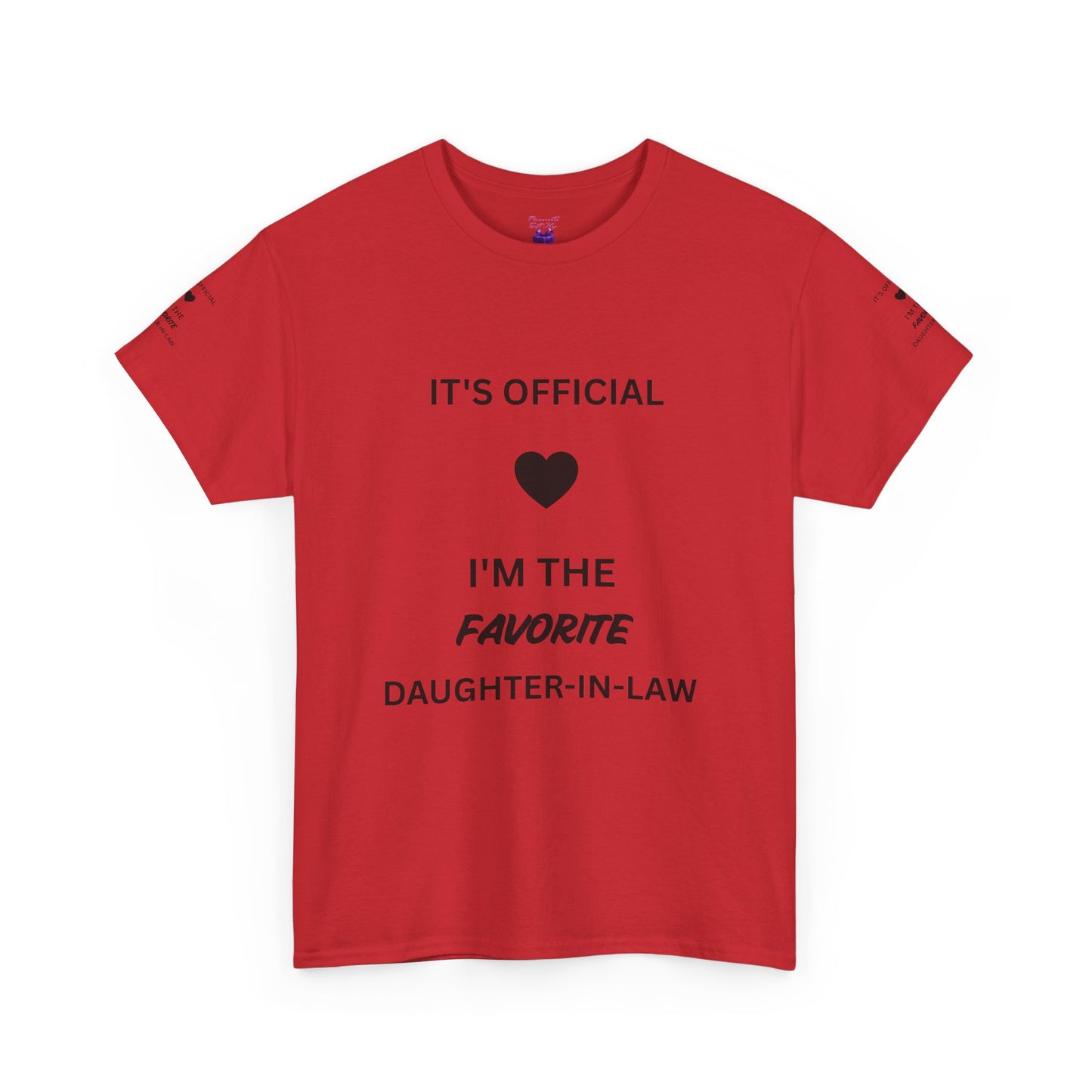 Daughter-in-Law T-Shirt — "It's Official I'm the Favorite" Casual Tee
