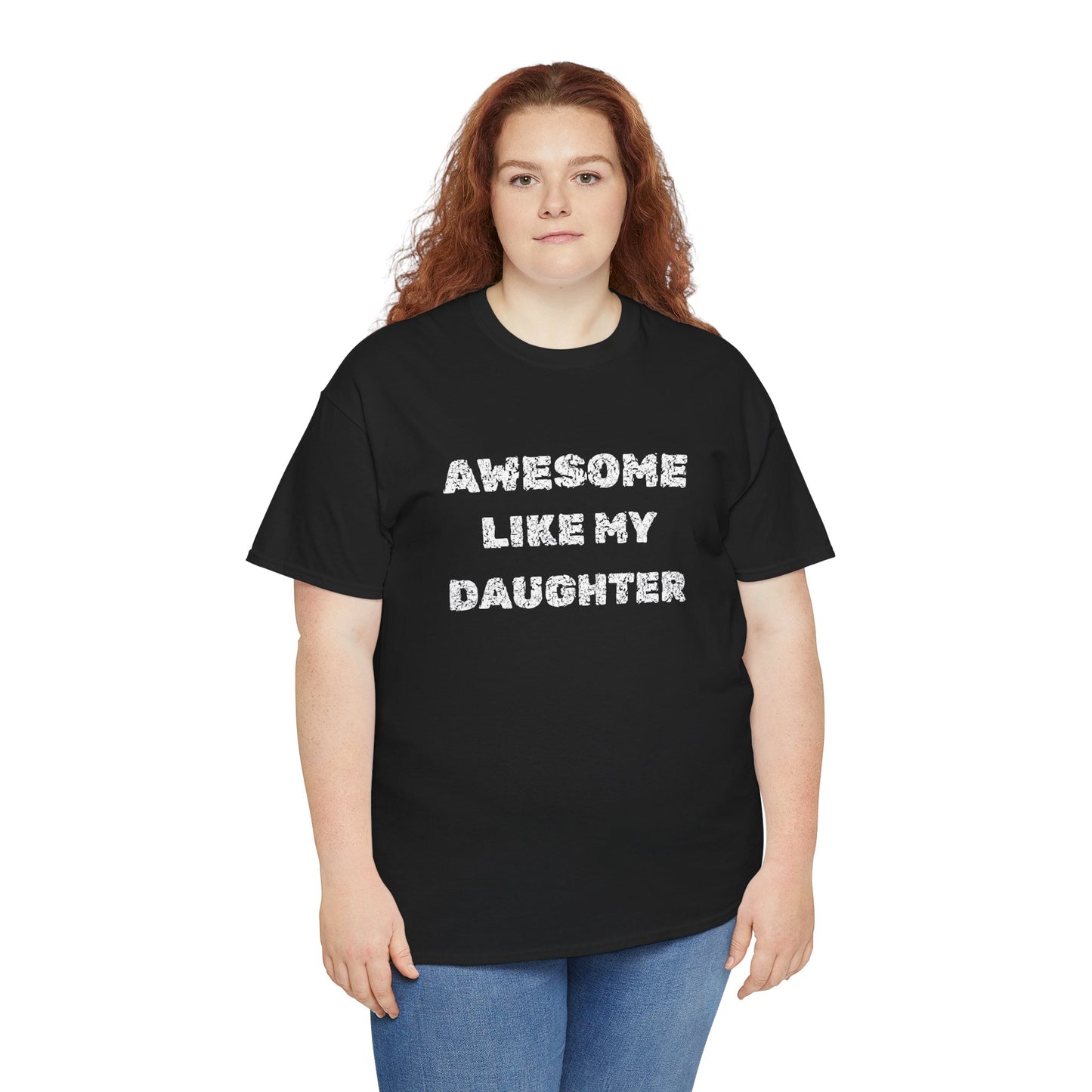 Awesome Like My Daughter T-Shirt, Proud Parent Tee