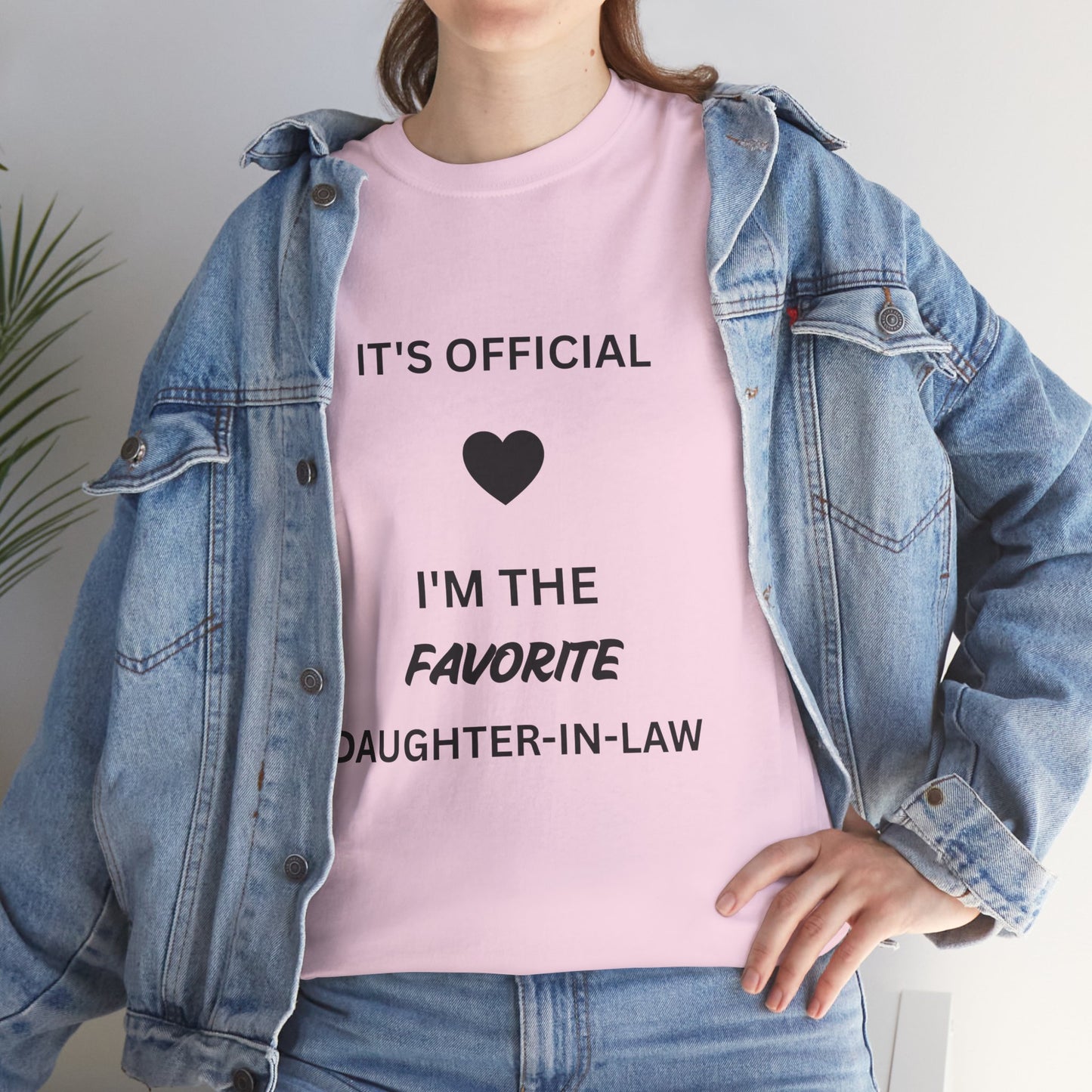 Daughter-in-Law T-Shirt — "It's Official I'm the Favorite" Casual Tee