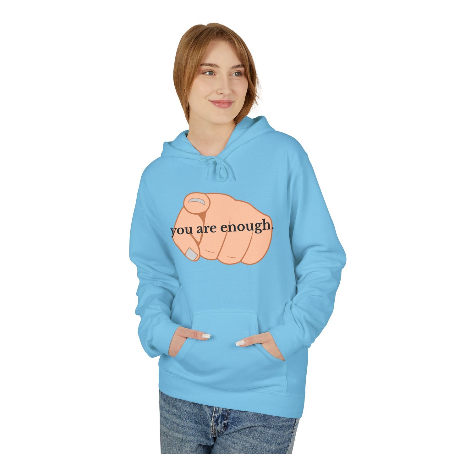 "You Are Enough" Inspirational Hoodie with Pointing Design (Back Message: Encouraging Note)