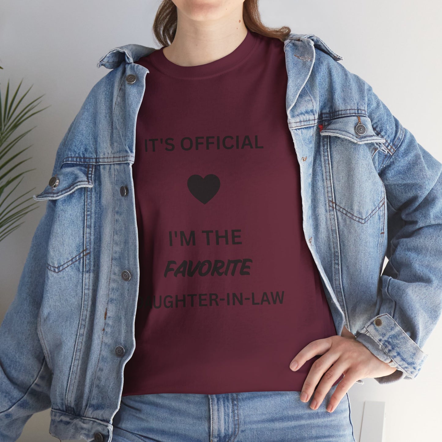 Daughter-in-Law T-Shirt — "It's Official I'm the Favorite" Casual Tee