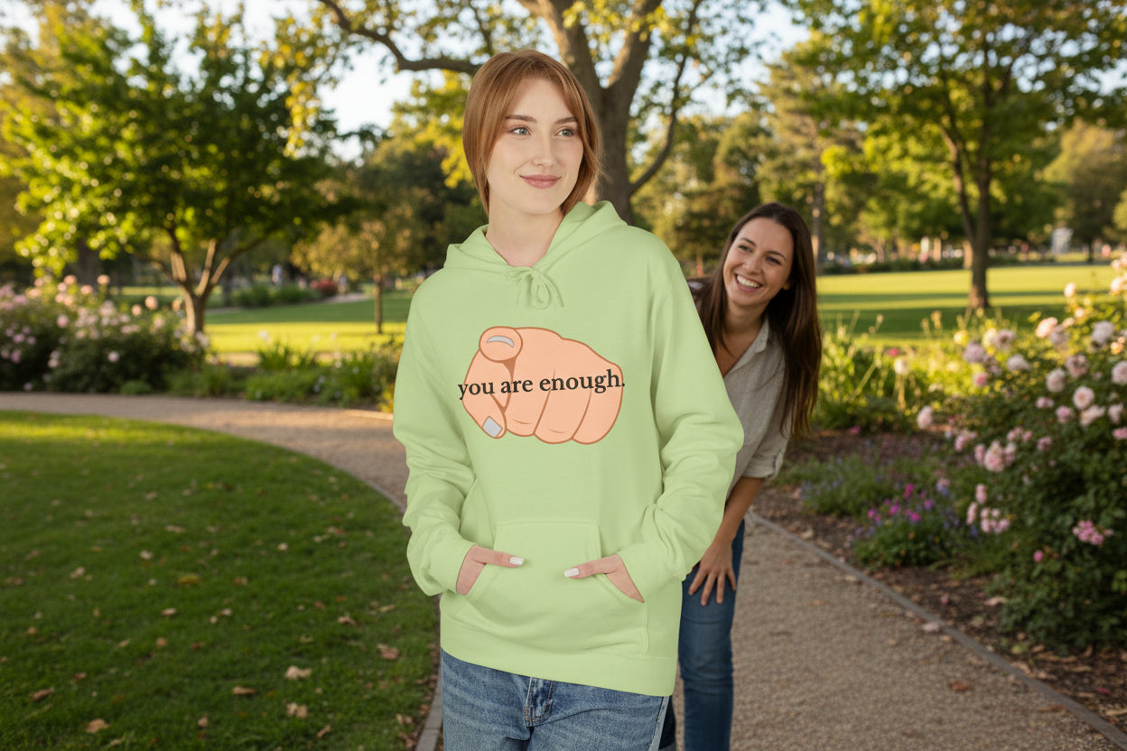 "You Are Enough" Inspirational Hoodie with Pointing Design (Back Message: Encouraging Note)