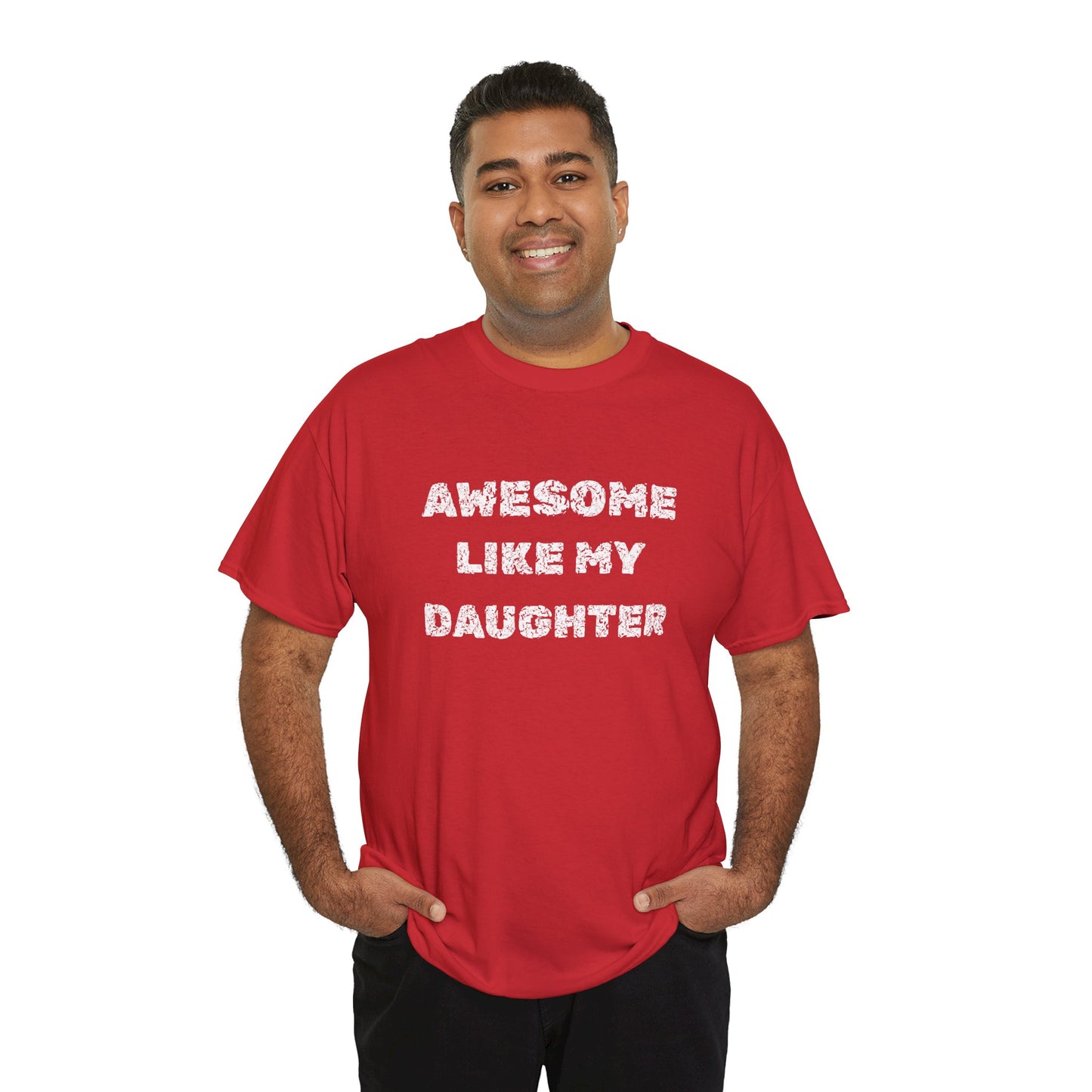 Awesome Like My Daughter T-Shirt, Proud Parent Tee